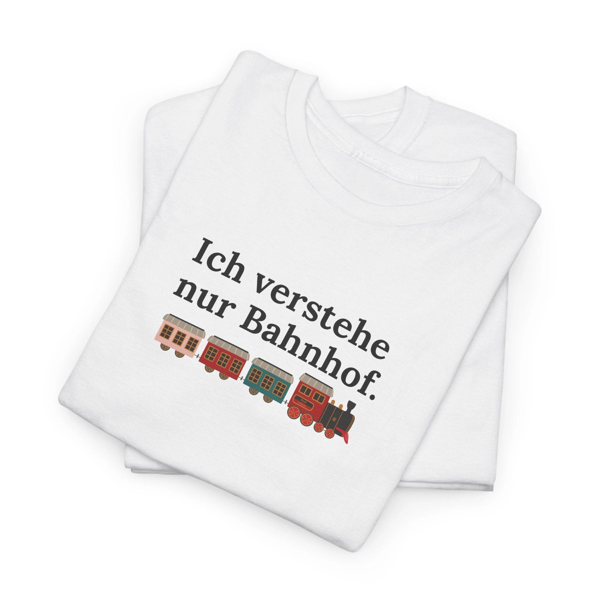 Ich verstehe nur Bahnhof Train Graphic Tee, funny German Phrase Shirt by Printify