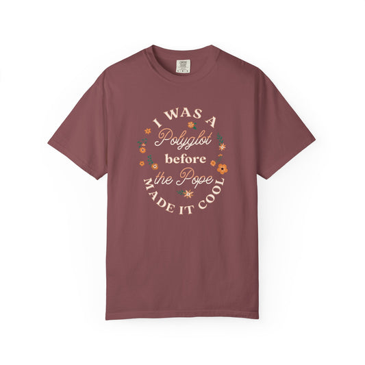 I was a Polyglot before the Pope made it cool Unisex T-Shirt