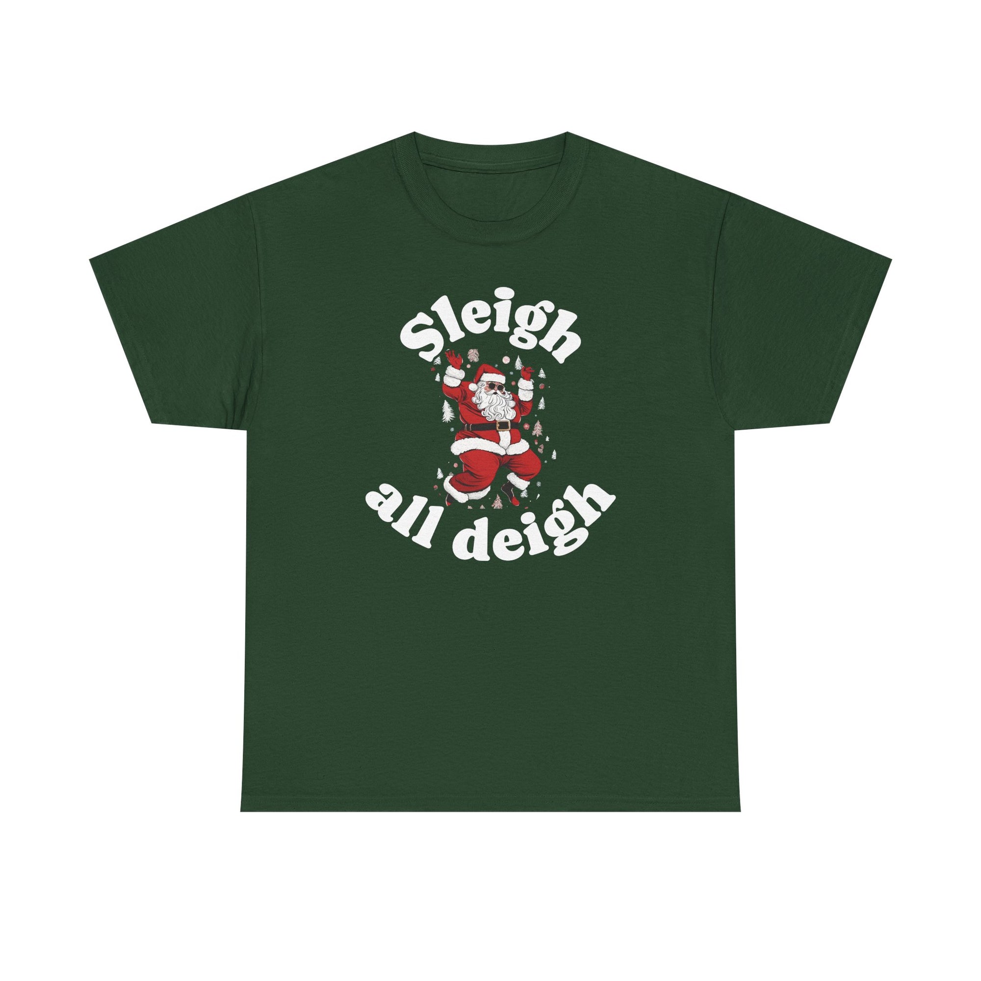Sleigh all deigh Tee