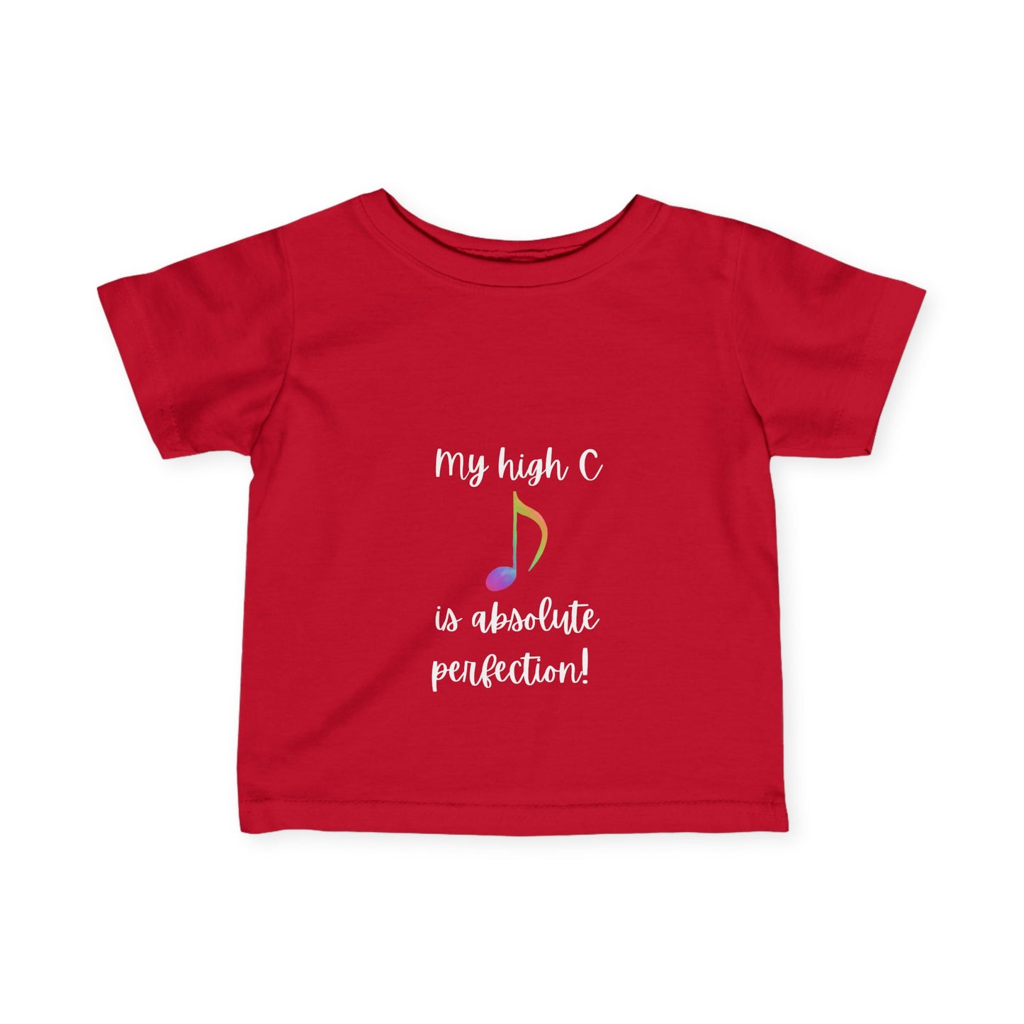 My High C is Absolute Perfection toddler Tee