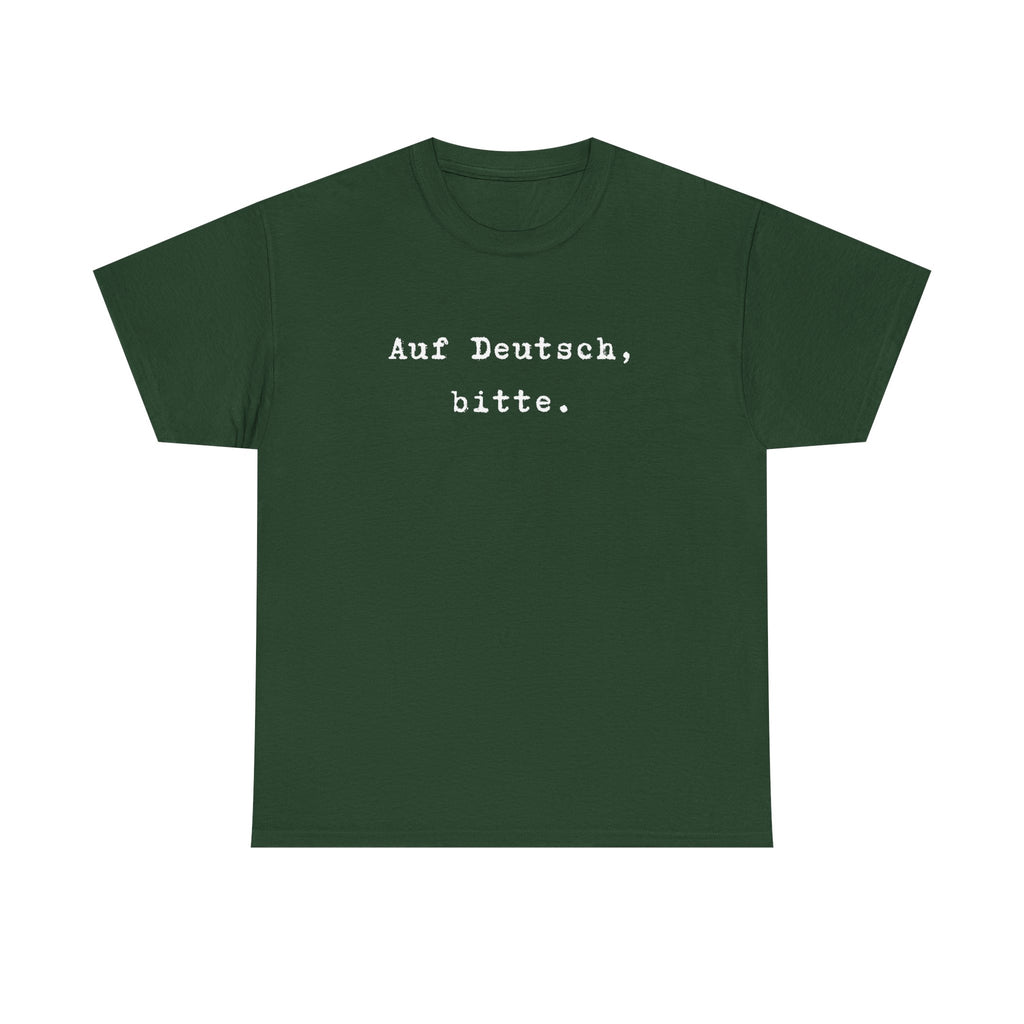 Auf Deutsch, bitte. German Language Tee Shirt