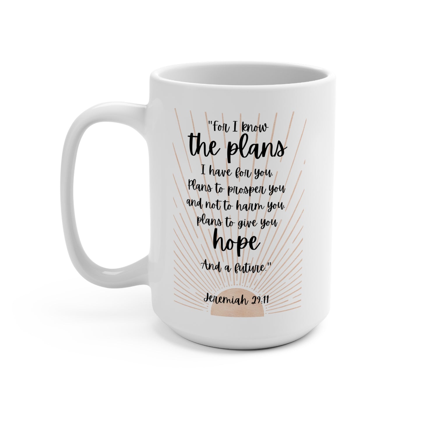 Jeremiah 29 11 coffee Mug 15oz