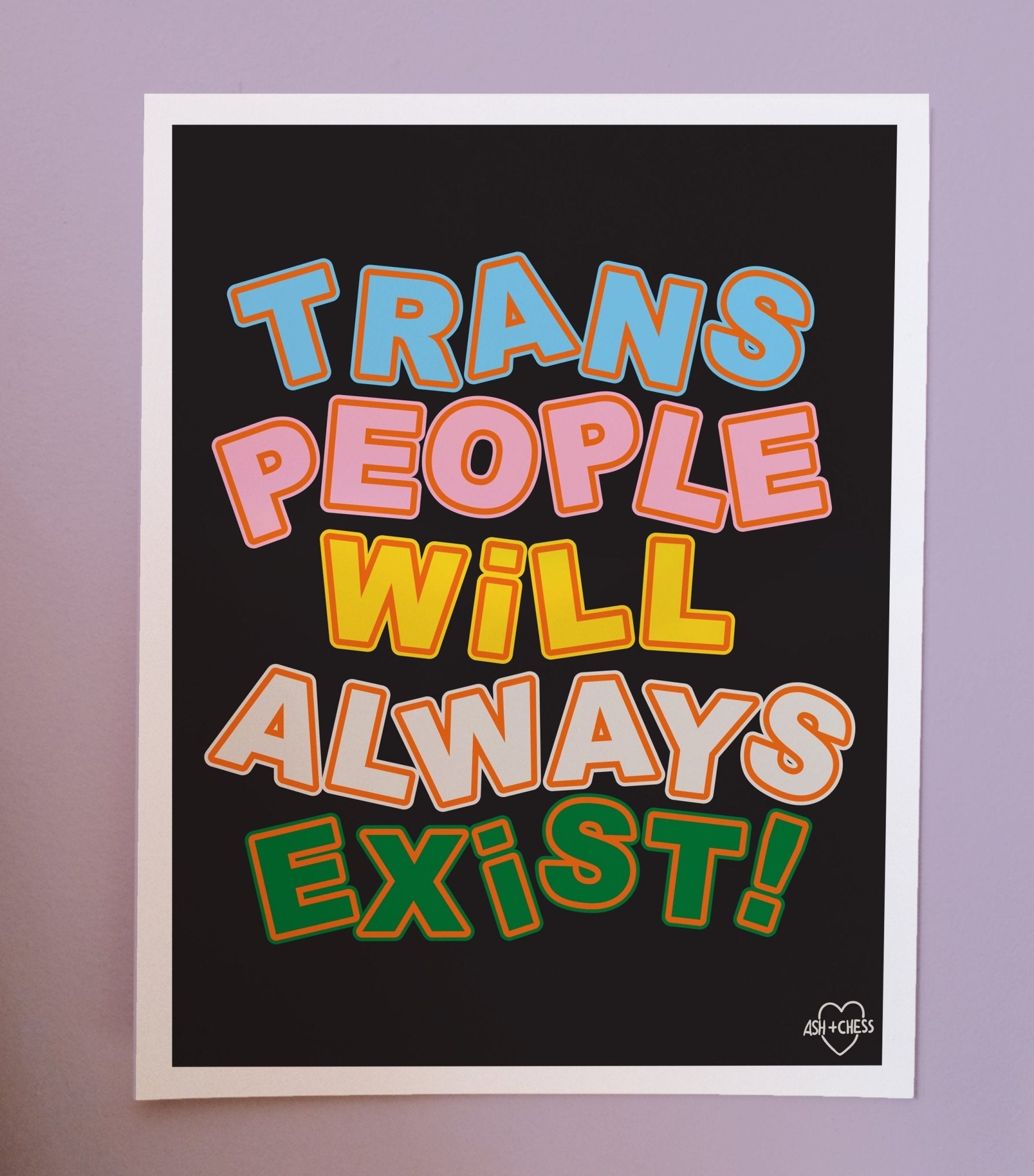 11 x 14 Trans People Will Always Exist - T*RGET Art Prints La Vie Bien 11 x 14 Trans People Will Always Exist - T*RGET