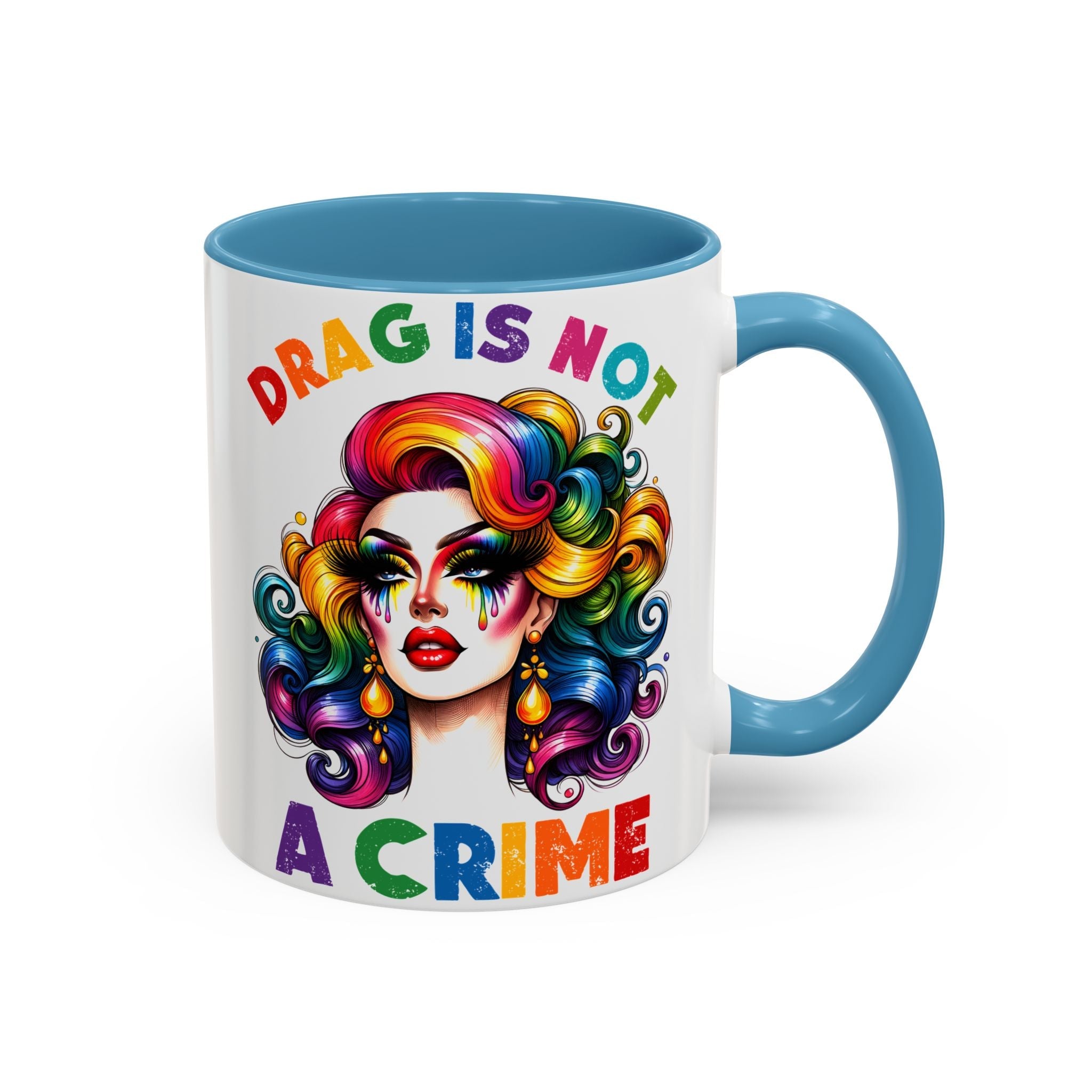 Bespattered Facade Rainbow Drag Is Not a Crime Diva Mug | Eight Colors | 11oz or 15oz