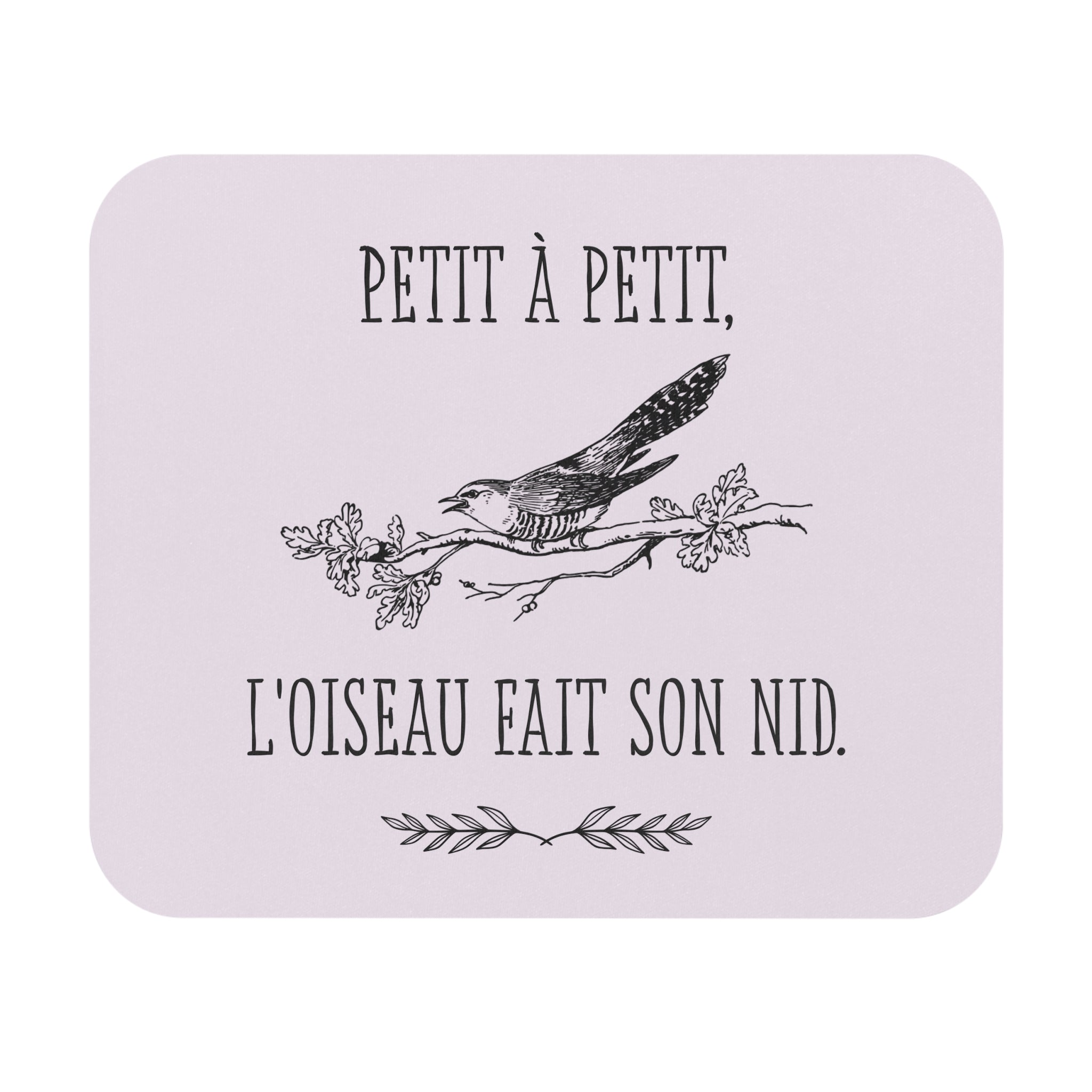 Pink French Quote Mouse Pad — “Petit à petit, l'oiseau fait son nid” Decorative Desk Mat