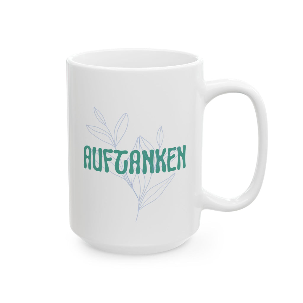 Auftanken German "Refueling" Mental Health Mug, Ceramic Coffee Cup geschenk