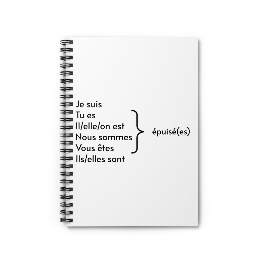 Je suis épuisée I'm exhausted French Spiral Notebook - La Vie Bien - Chic French gifts - French accessories - French dia