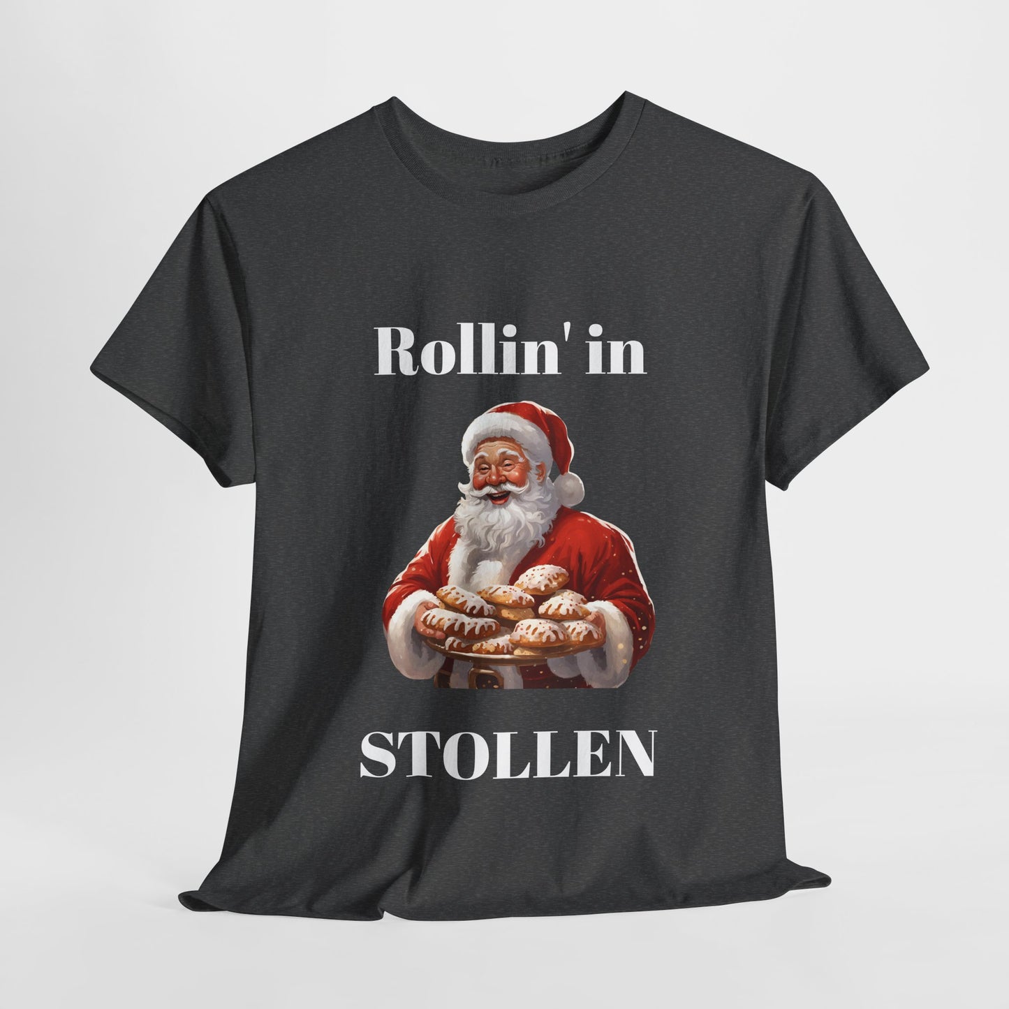 Rollin' in Stollen Unisex Tee