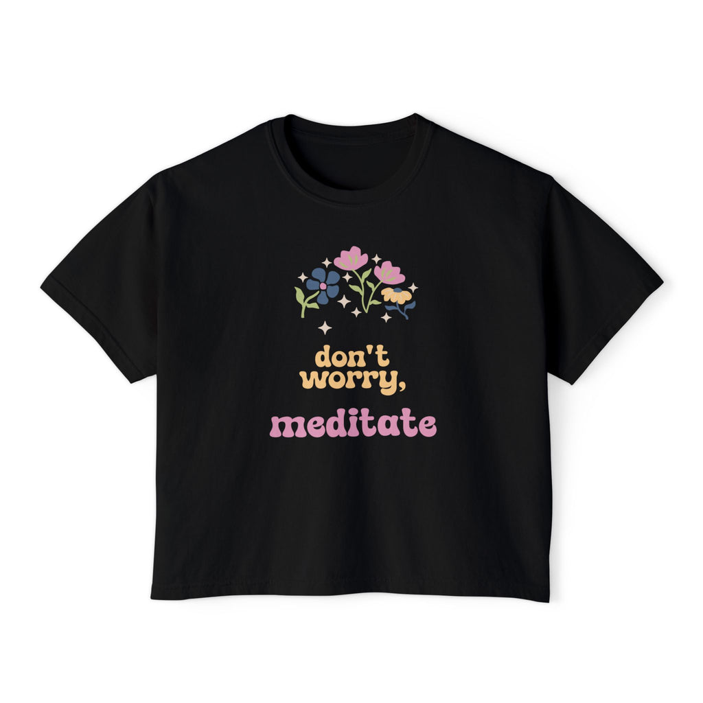 Don't worry, meditate Tee