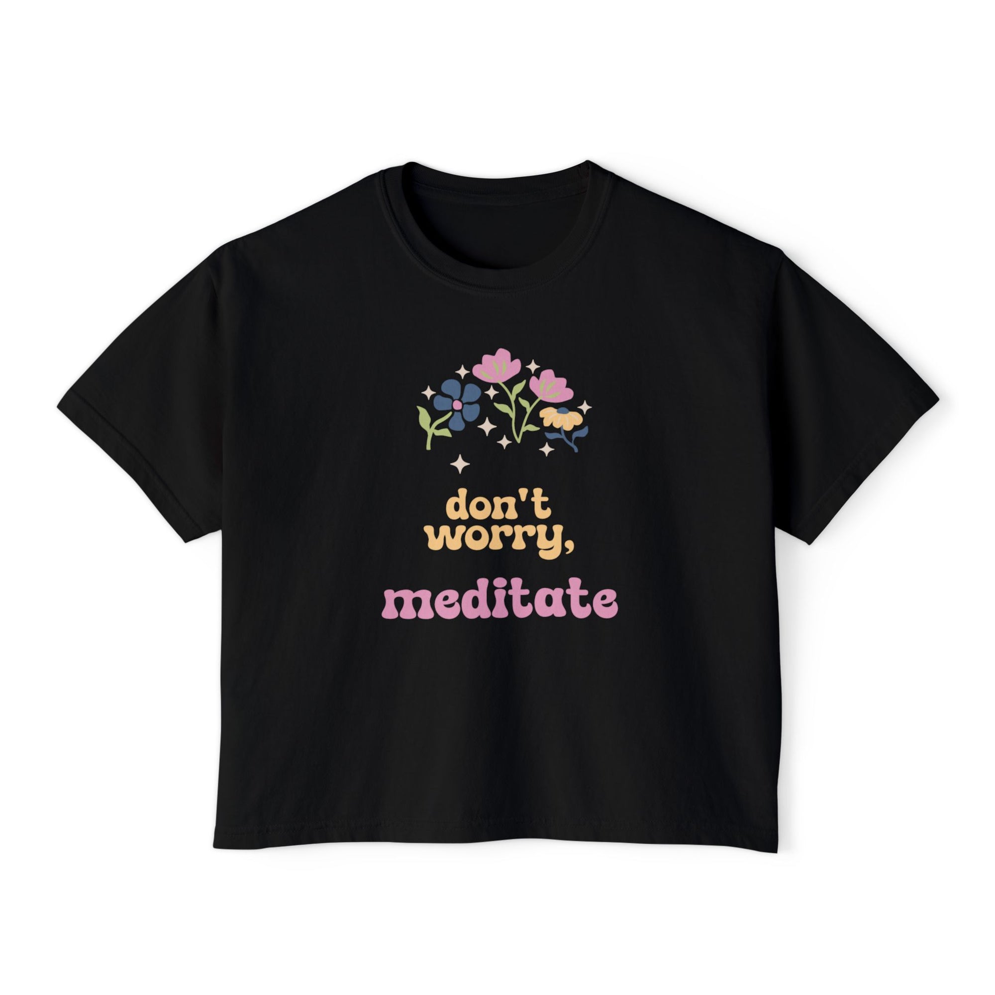 Don't worry, meditate Tee