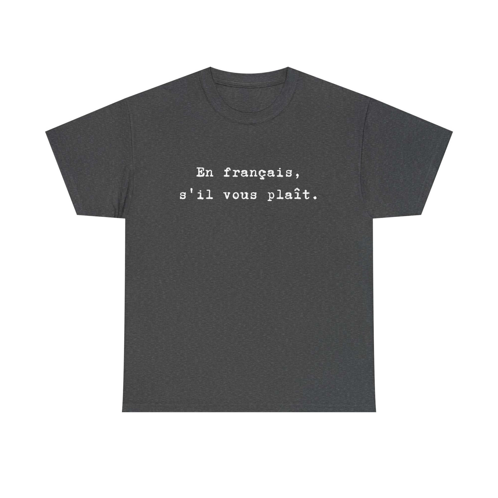 En français s'il vous plaît tee