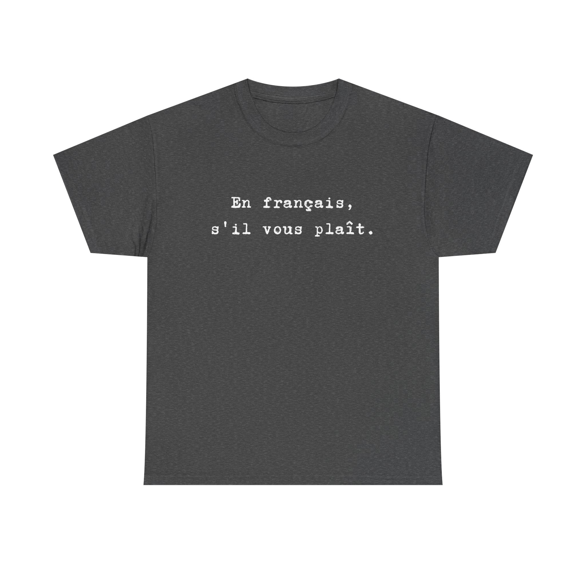 En français s'il vous plaît tee
