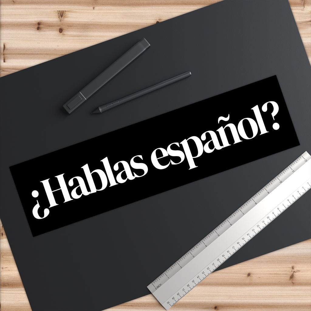 Hablas español? Spanish Language Bumper Sticker