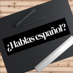 Hablas español? Spanish Language Bumper Sticker by Printify