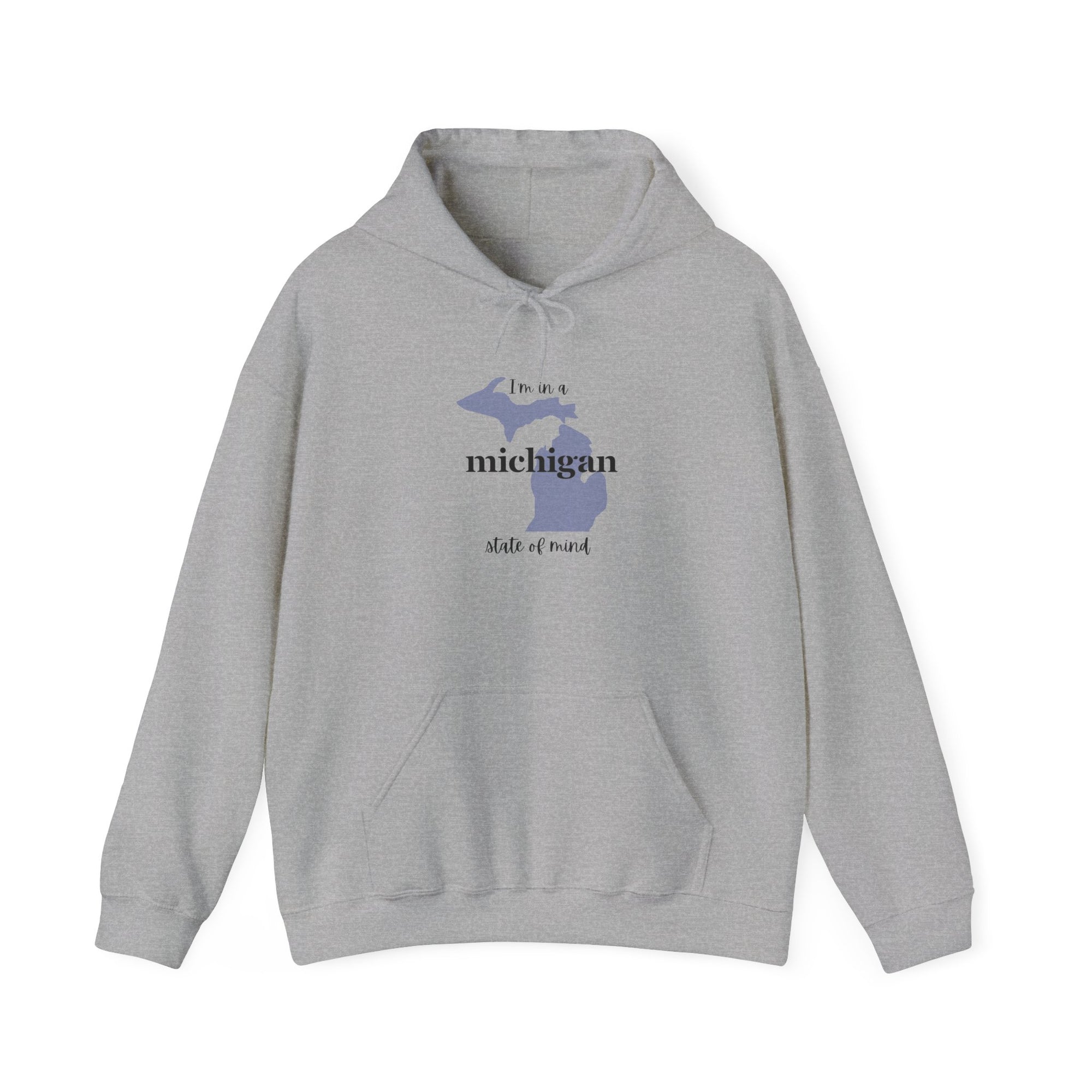 I'm in a Michigan state of mind Hooded Sweatshirt