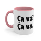 Ca va? Ca va. 11oz Accent Mug by Printify