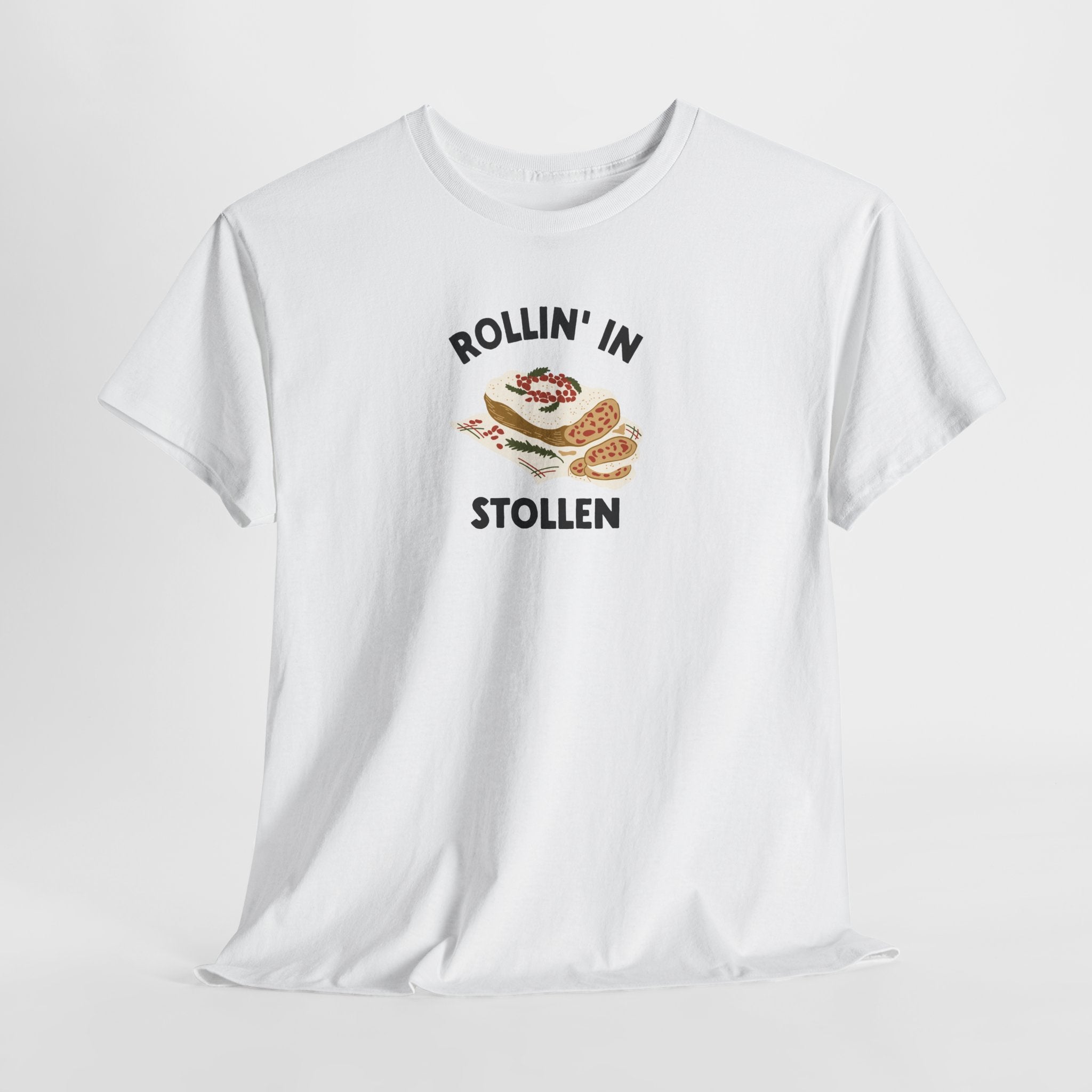 Rollin' in Stollen Tee, German Christmas Bread Holiday Shirt