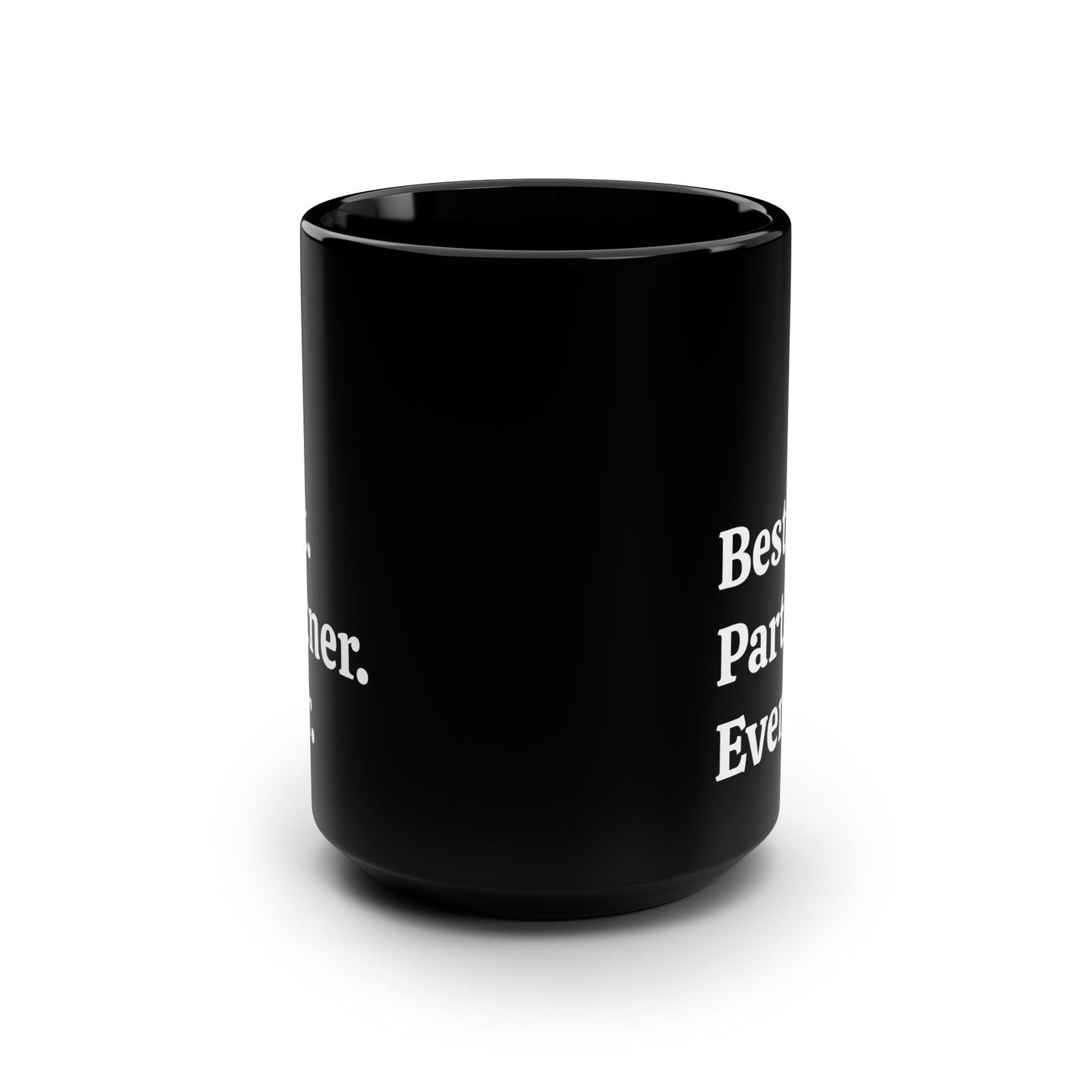 Meilleur. Partenaire. De. Tous. Les. Temps. Tasse Noire, 15oz