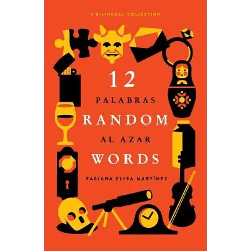 12 Random Words / 12 Palabras al Azar: A Bilingual Collection (English / Spanish) - Paperback Books La Vie Bien 12 Random Words / 12 Palabras al Azar: A Bilingual Collection (English / Spanish) - Paperback