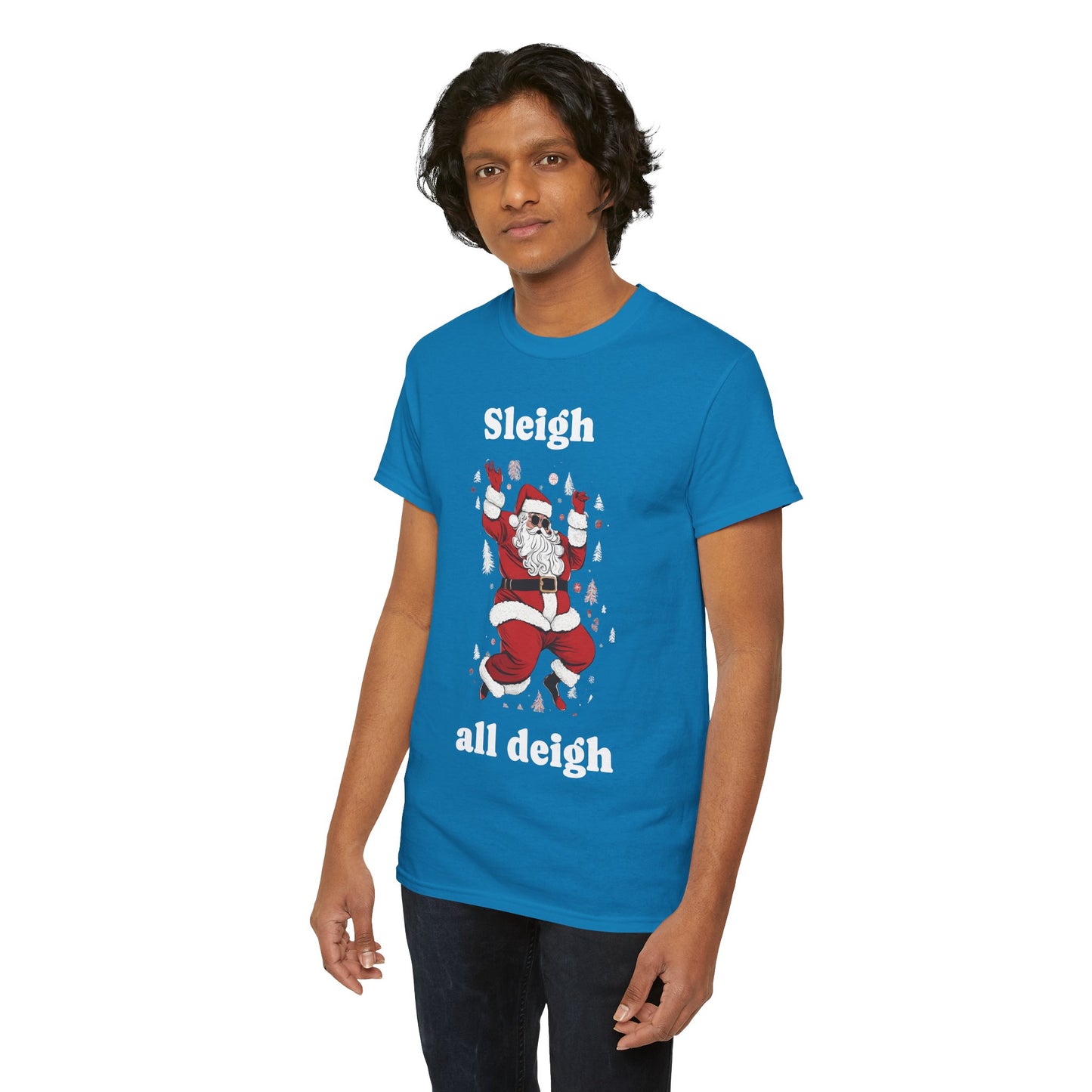 Sleigh all deigh Santa Tee