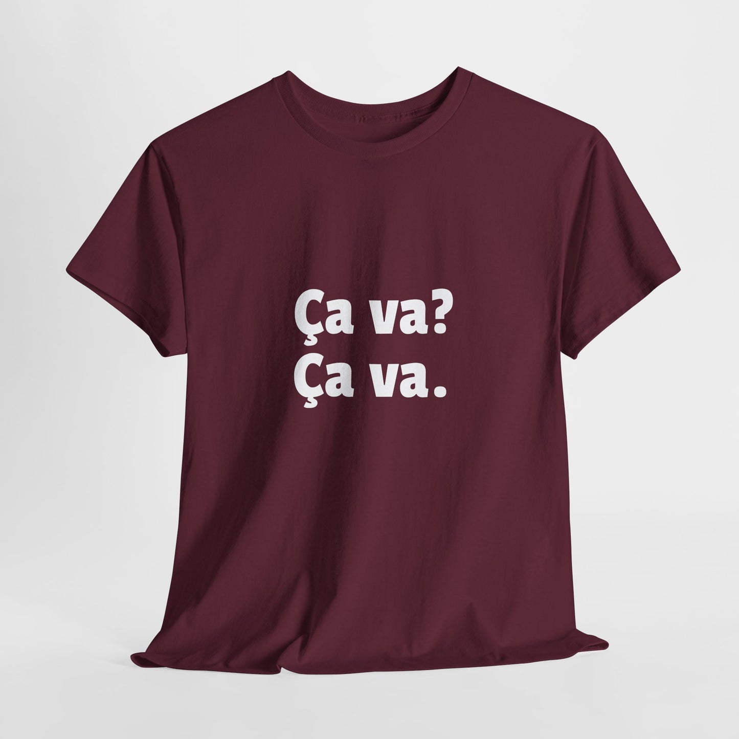Ca va? Ça va. Tee