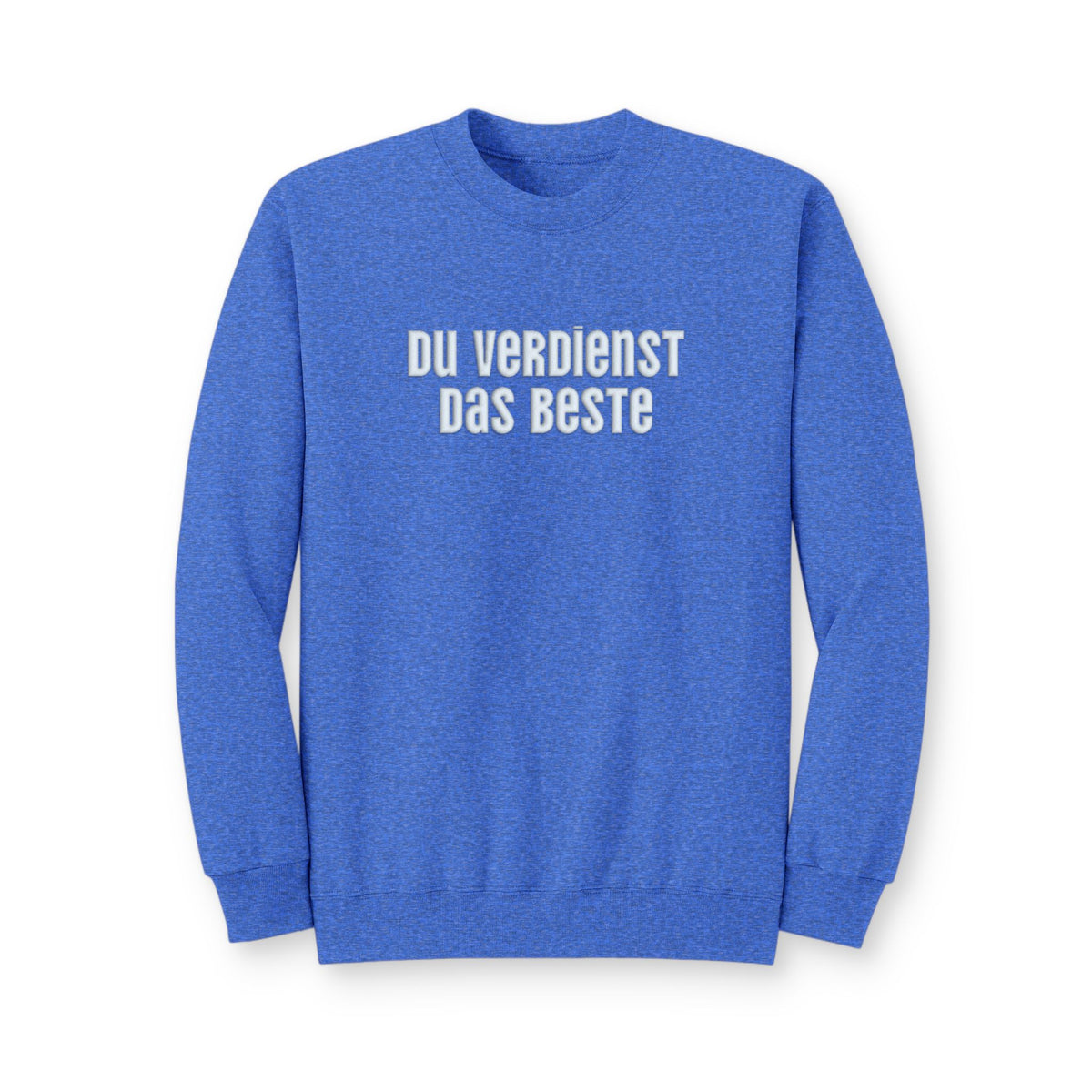 Du Verdienst Das Beste German puff print sweatshirt, Mental health apparel for German speakers, uplifting phrase crewneck, minimalist design