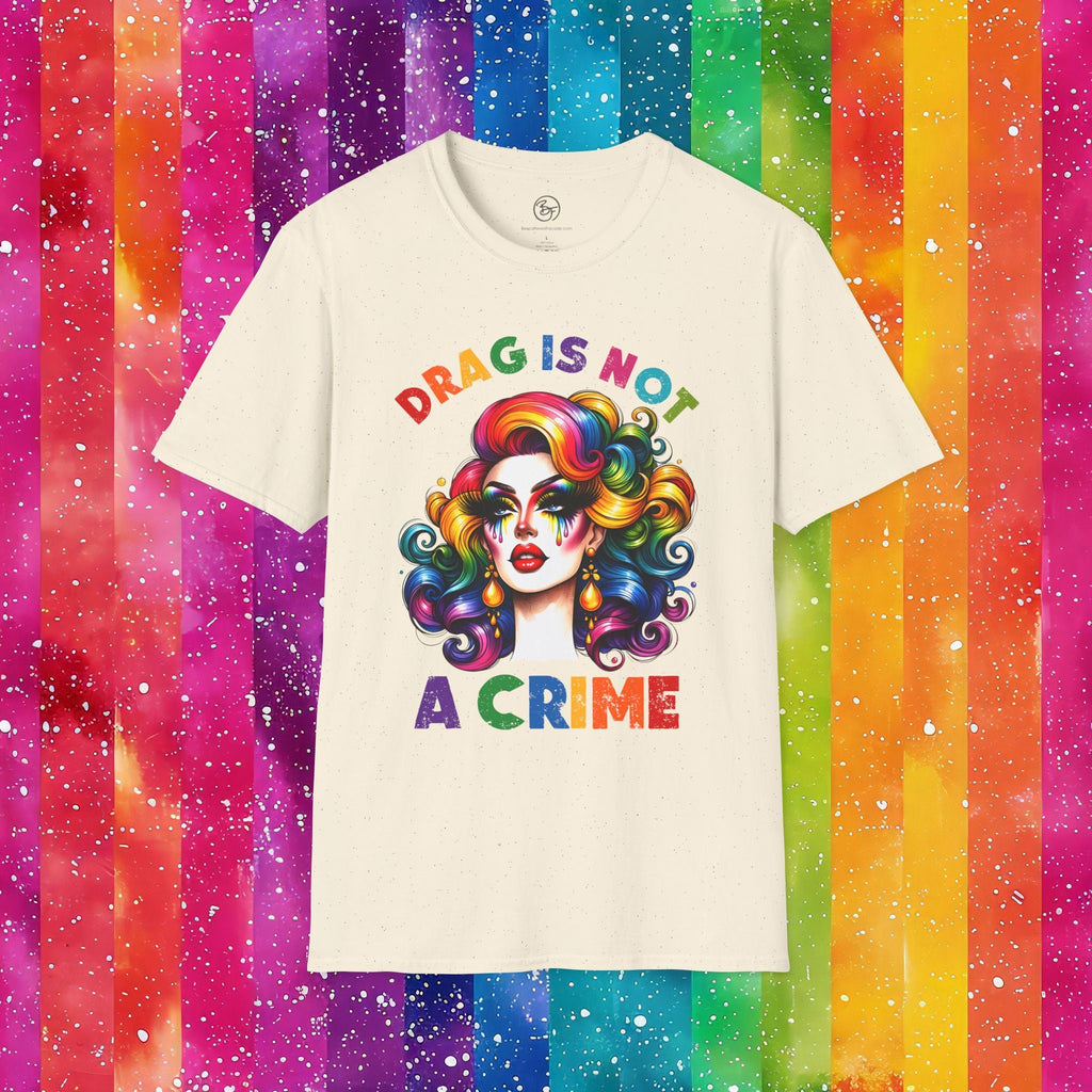 Bespattered Facade Rainbow Drag Is Not a Crime Diva Unisex Softstyle T-Shirt
