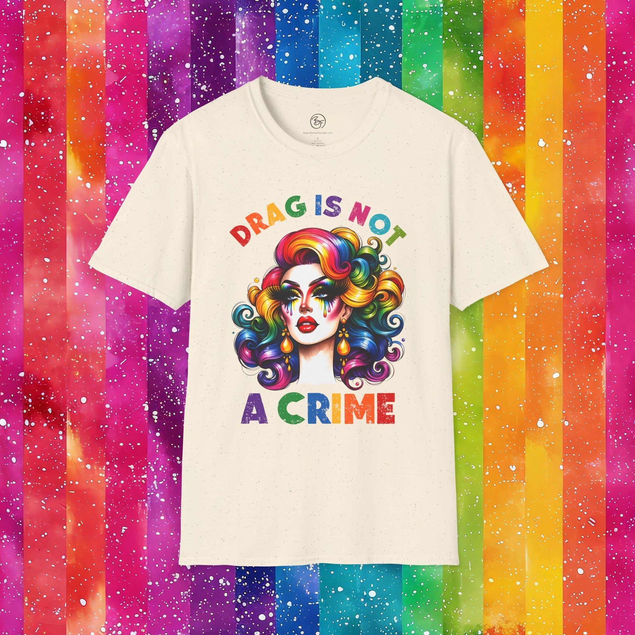 Bespattered Facade Rainbow Drag Is Not a Crime Diva Unisex Softstyle T-Shirt