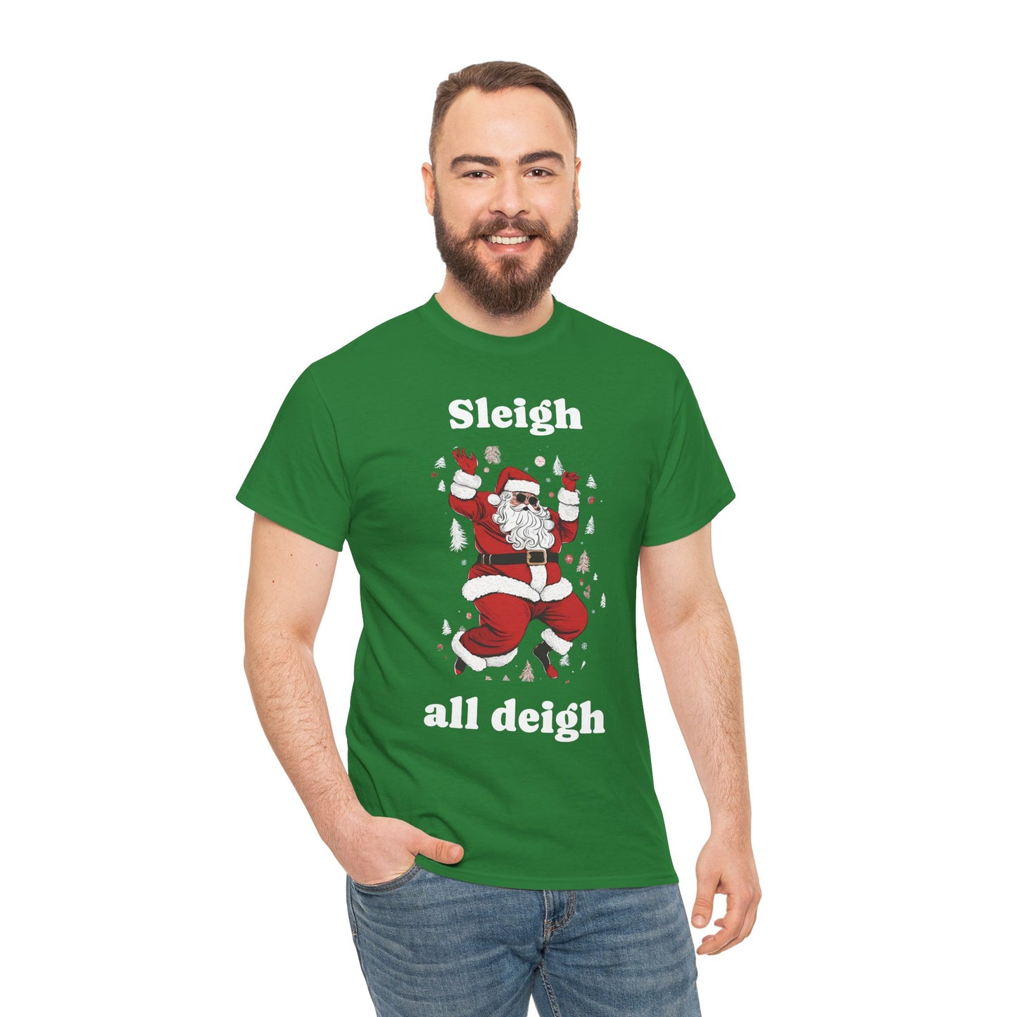 Sleigh all deigh Santa Tee
