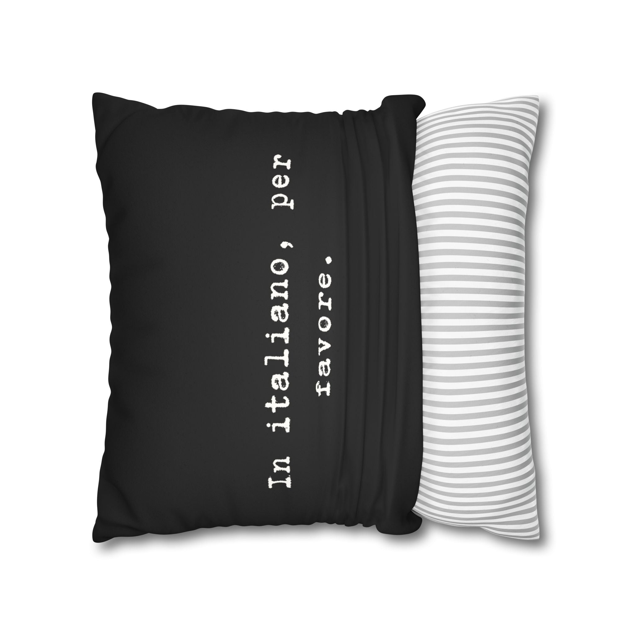 In italiano, per favore Faux Suede Pillowcase | Black Typographic Quote Pillowcase