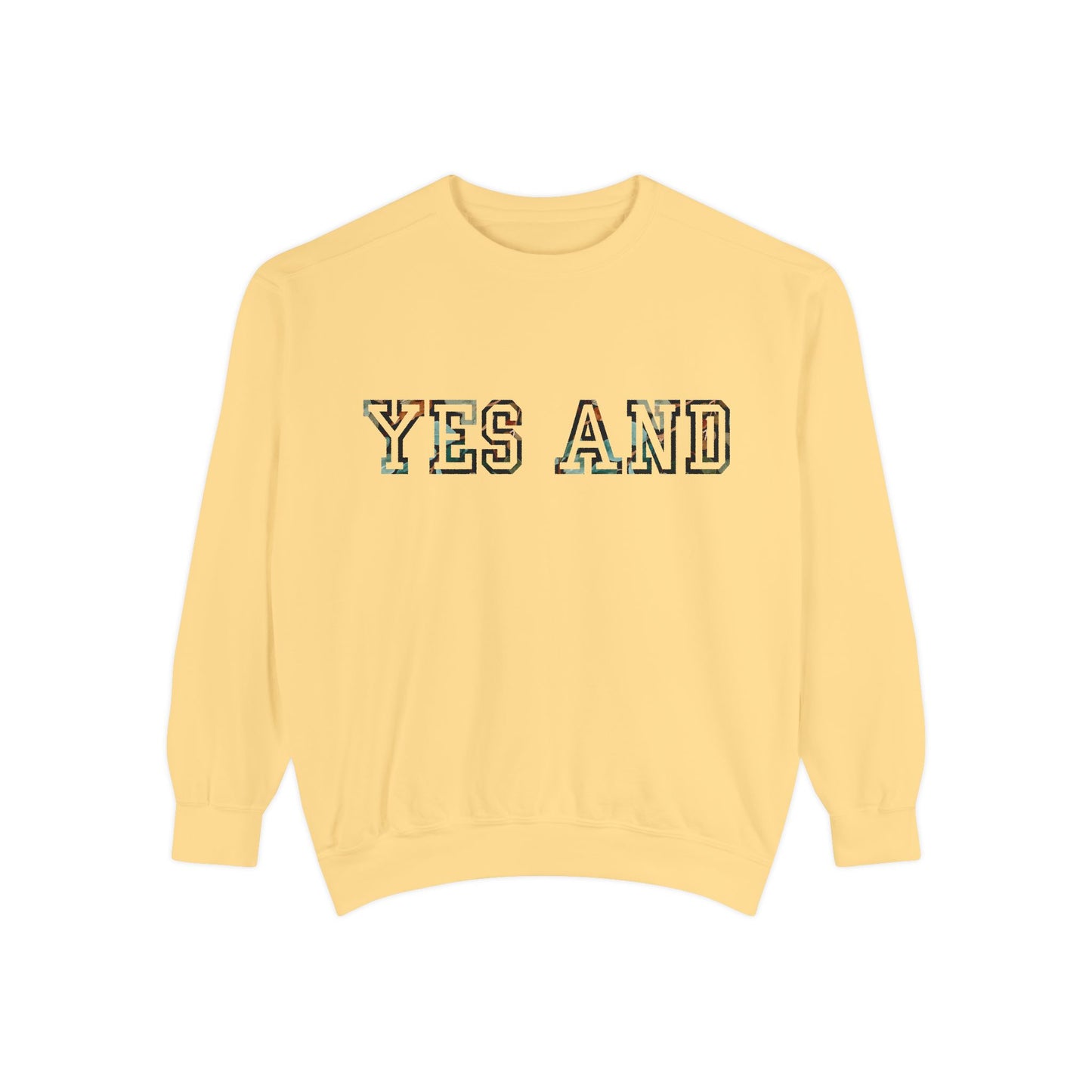 Yes and improv collegiate text Sweatshirt