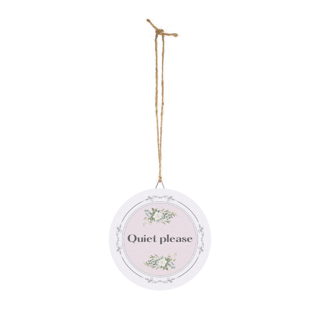 Quiet, please hanging wooden wall sign