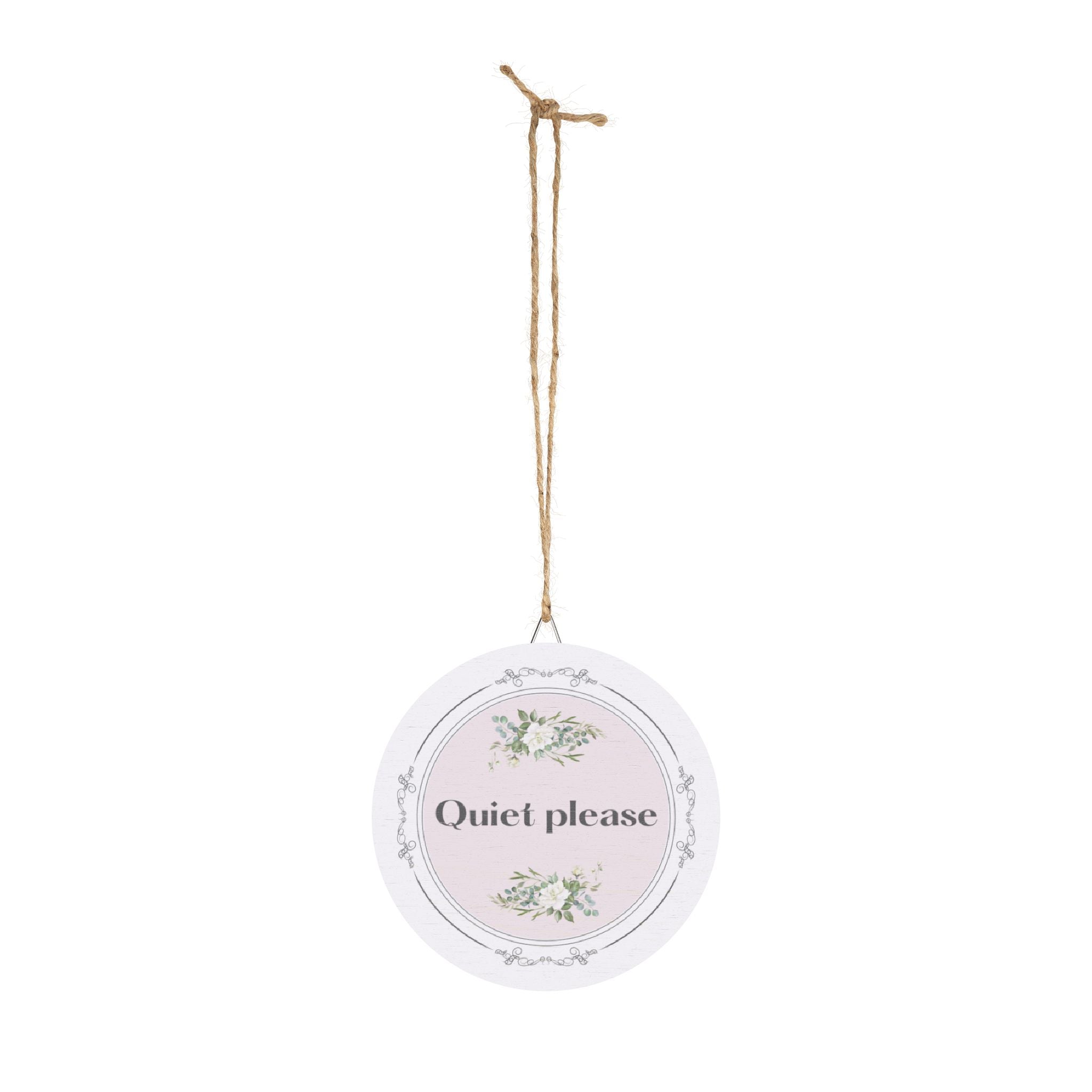 Quiet, please hanging wooden wall sign