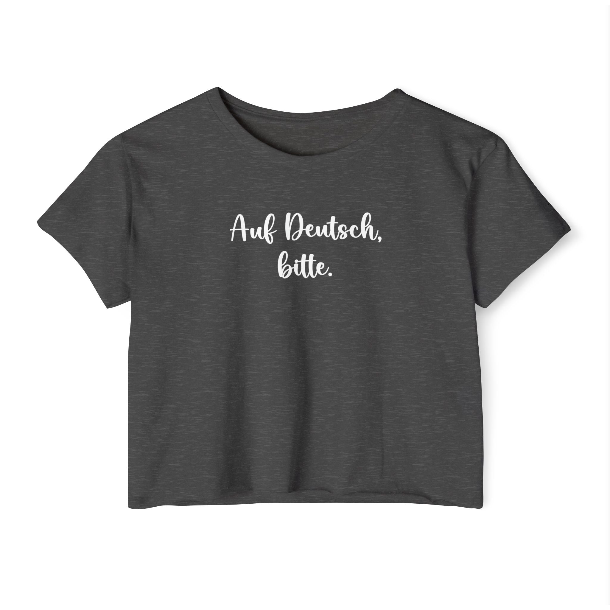 Auf Deutsch, bitte script crop top, German phrase tee, minimalist typography