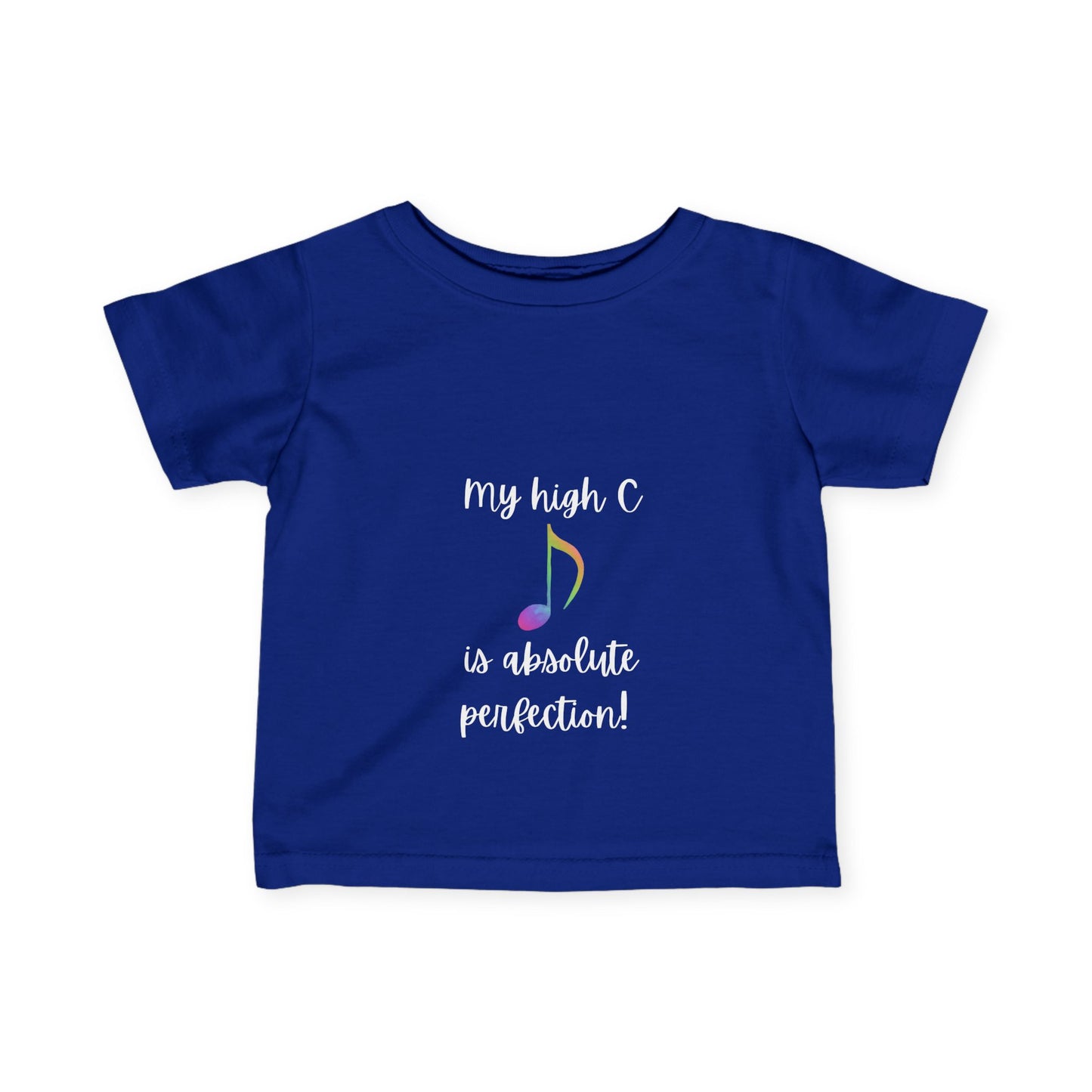 My High C is Absolute Perfection toddler Tee