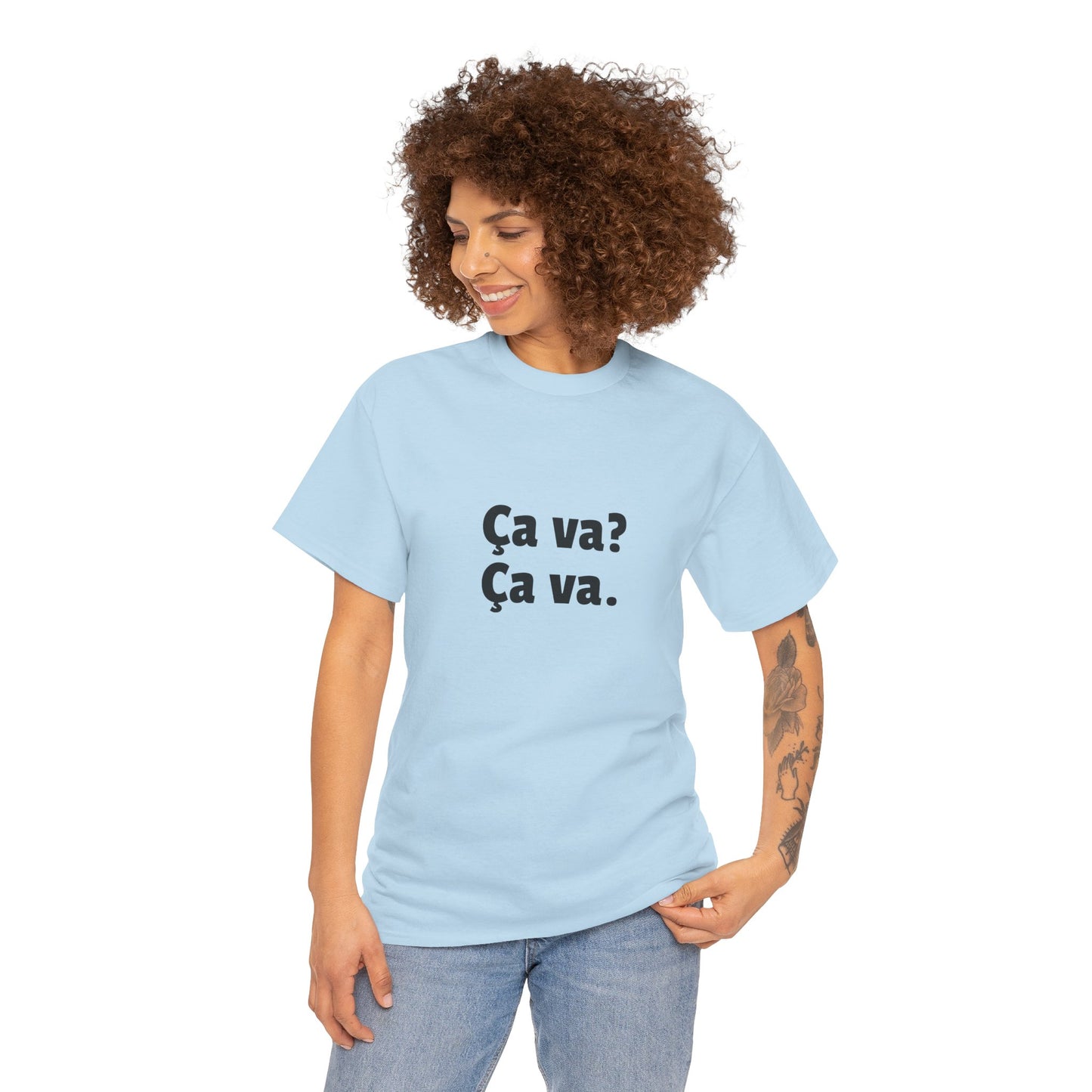 Ca va? Ça va. Tee