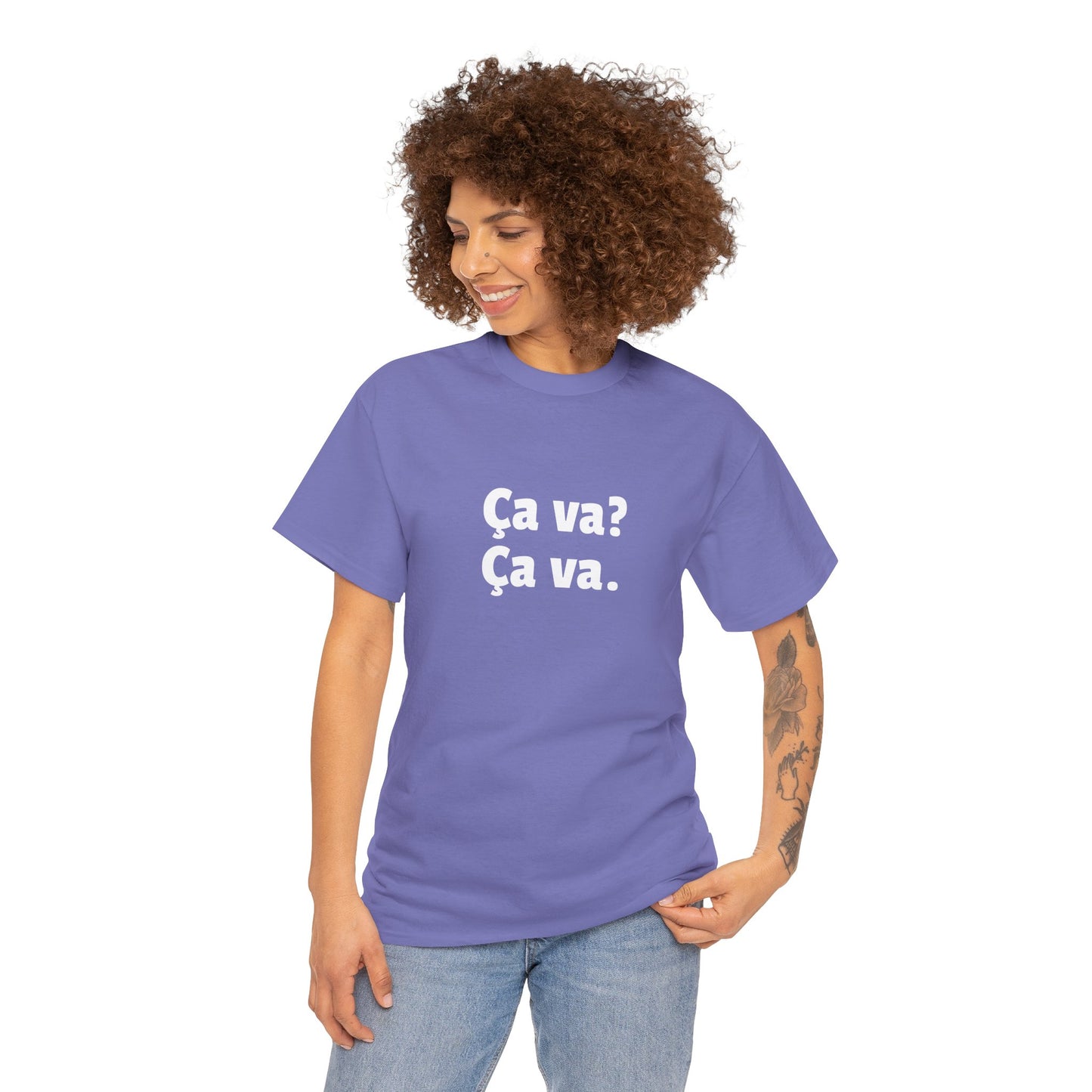 Ca va? Ça va. Tee