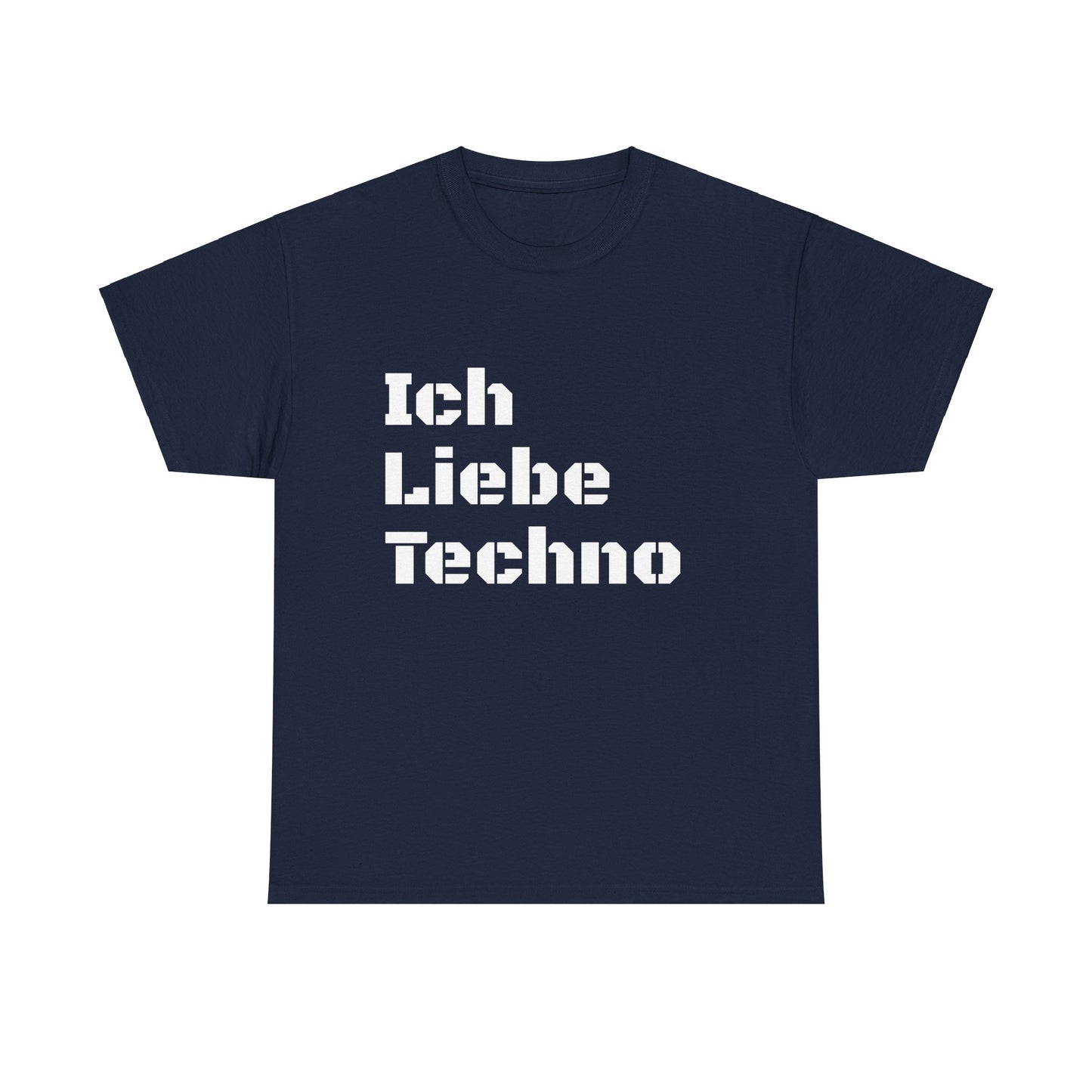 Ich Liebe Techno German Unisex Tee