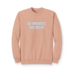 Du Verdienst Das Beste German puff print sweatshirt, Mental health apparel for German speakers, uplifting phrase crewneck, minimalist design