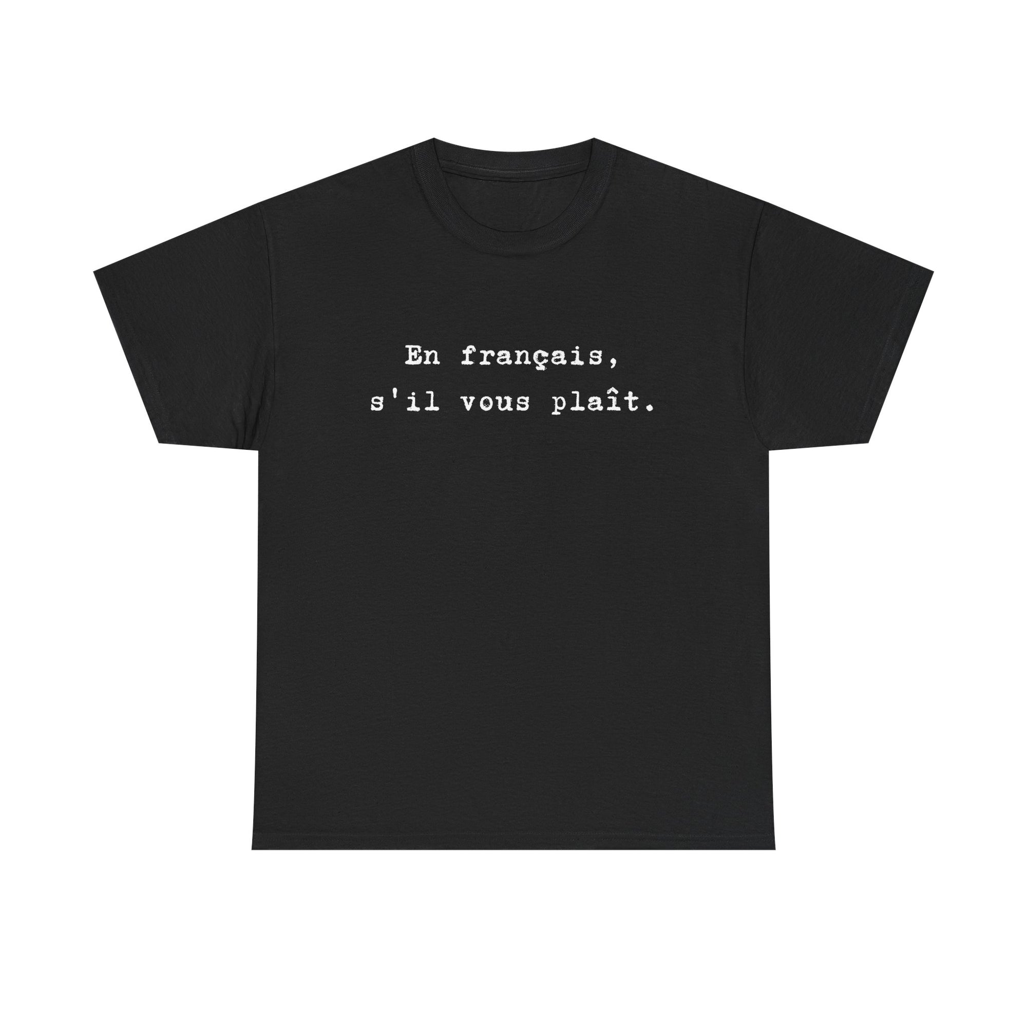 En français s'il vous plaît tee