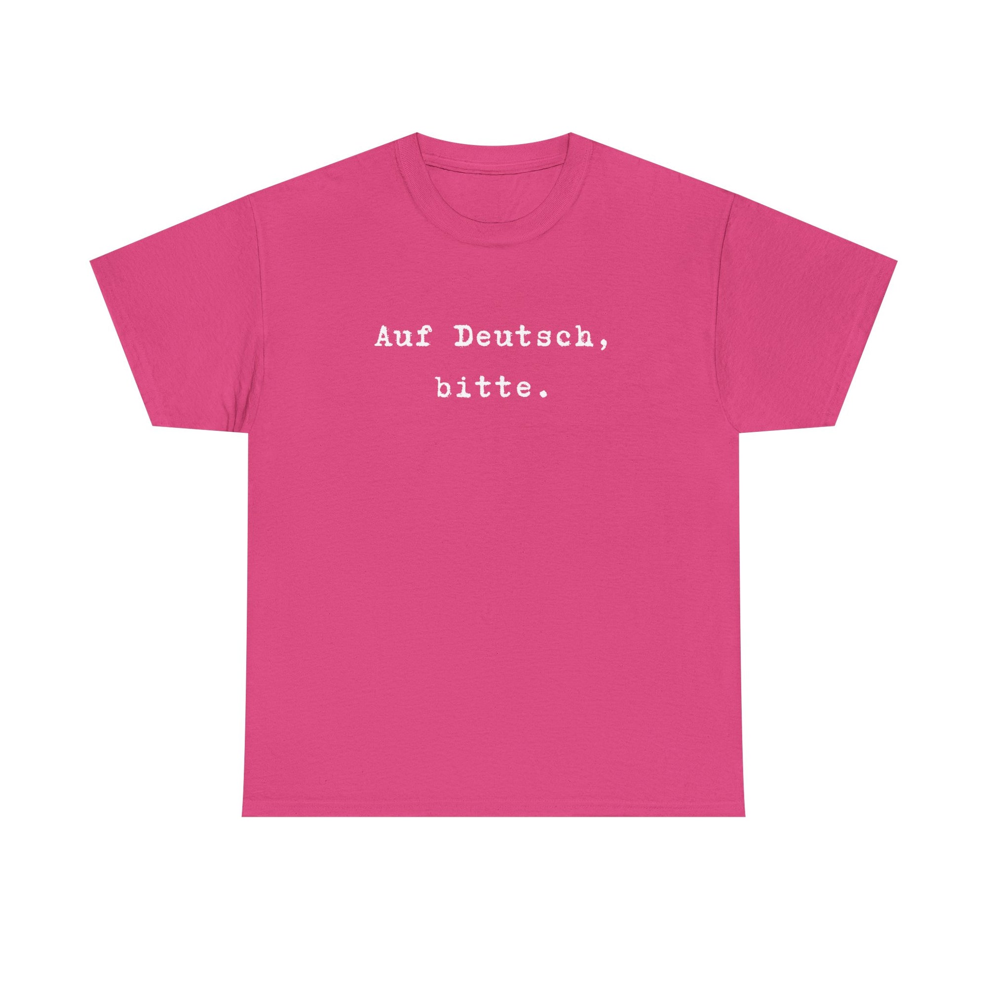 Auf Deutsch, bitte. German Language Tee Shirt