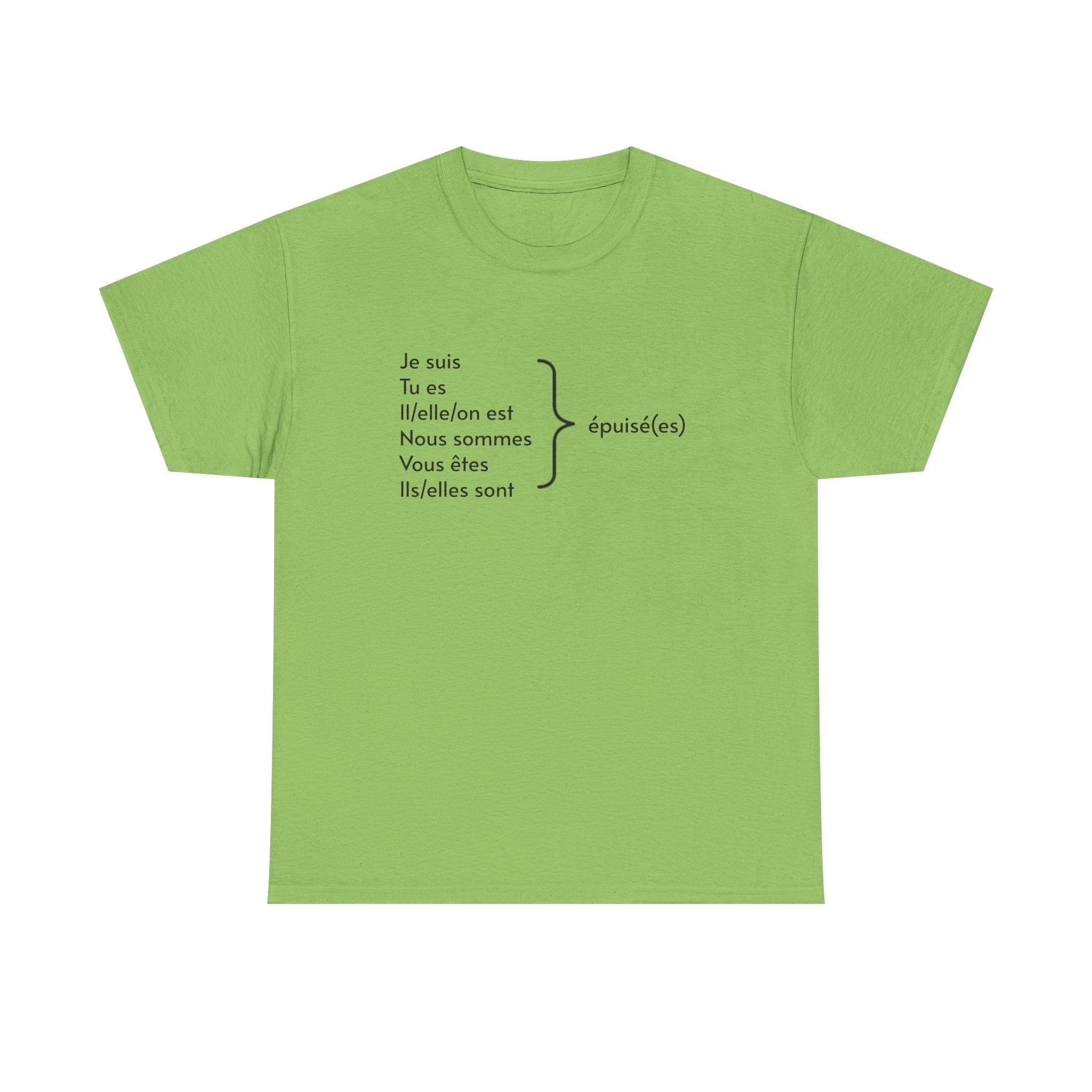 I am exhausted (Je suis épuisé) Tee