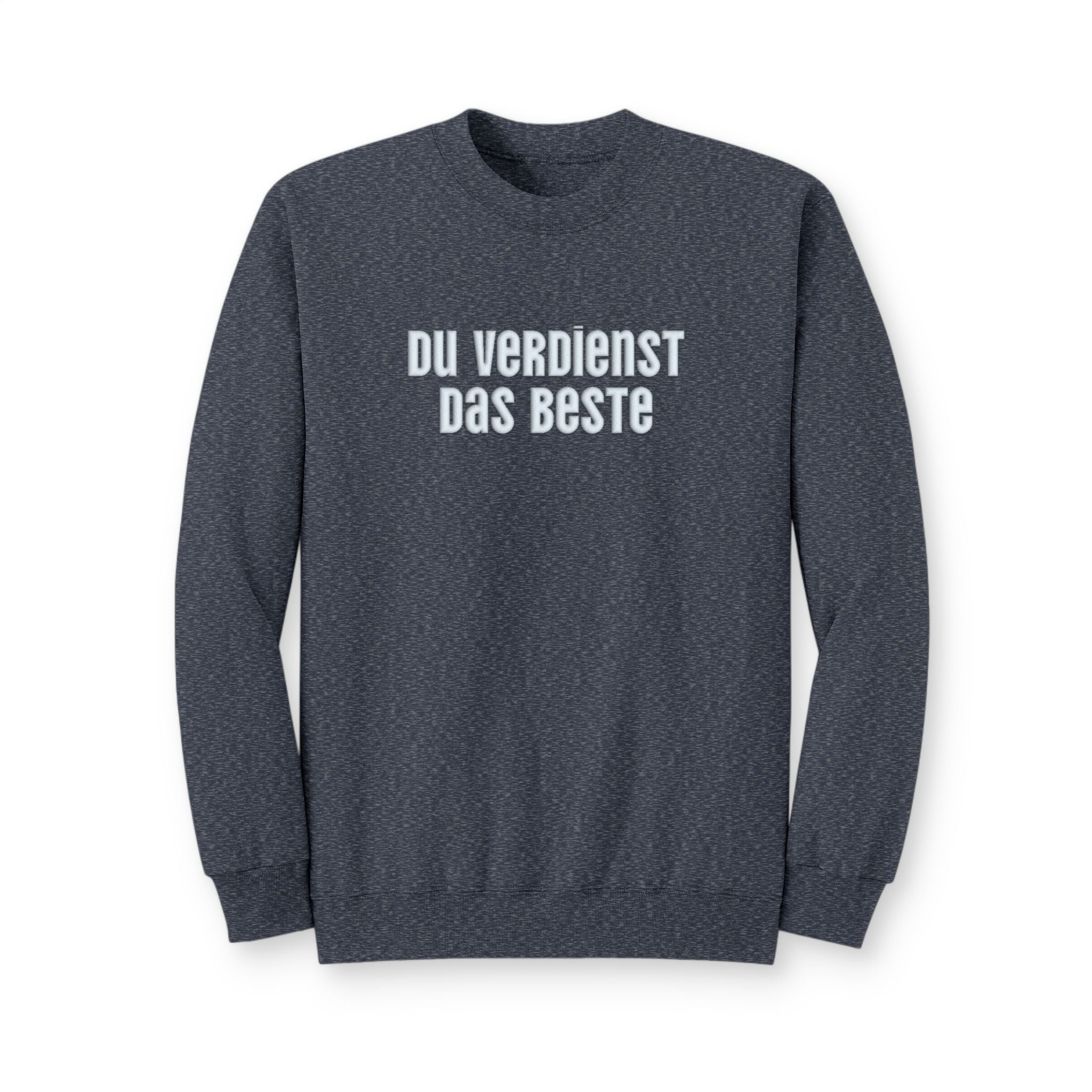 Du Verdienst Das Beste German puff print sweatshirt, Mental health apparel for German speakers, uplifting phrase crewneck, minimalist design