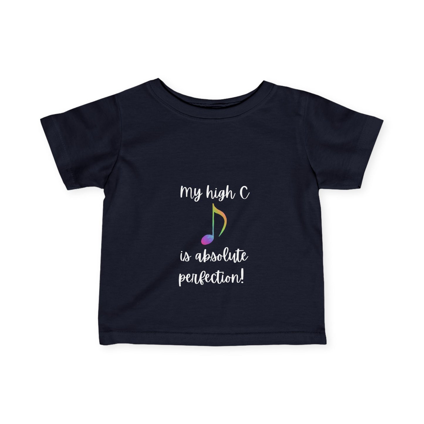My High C is Absolute Perfection toddler Tee