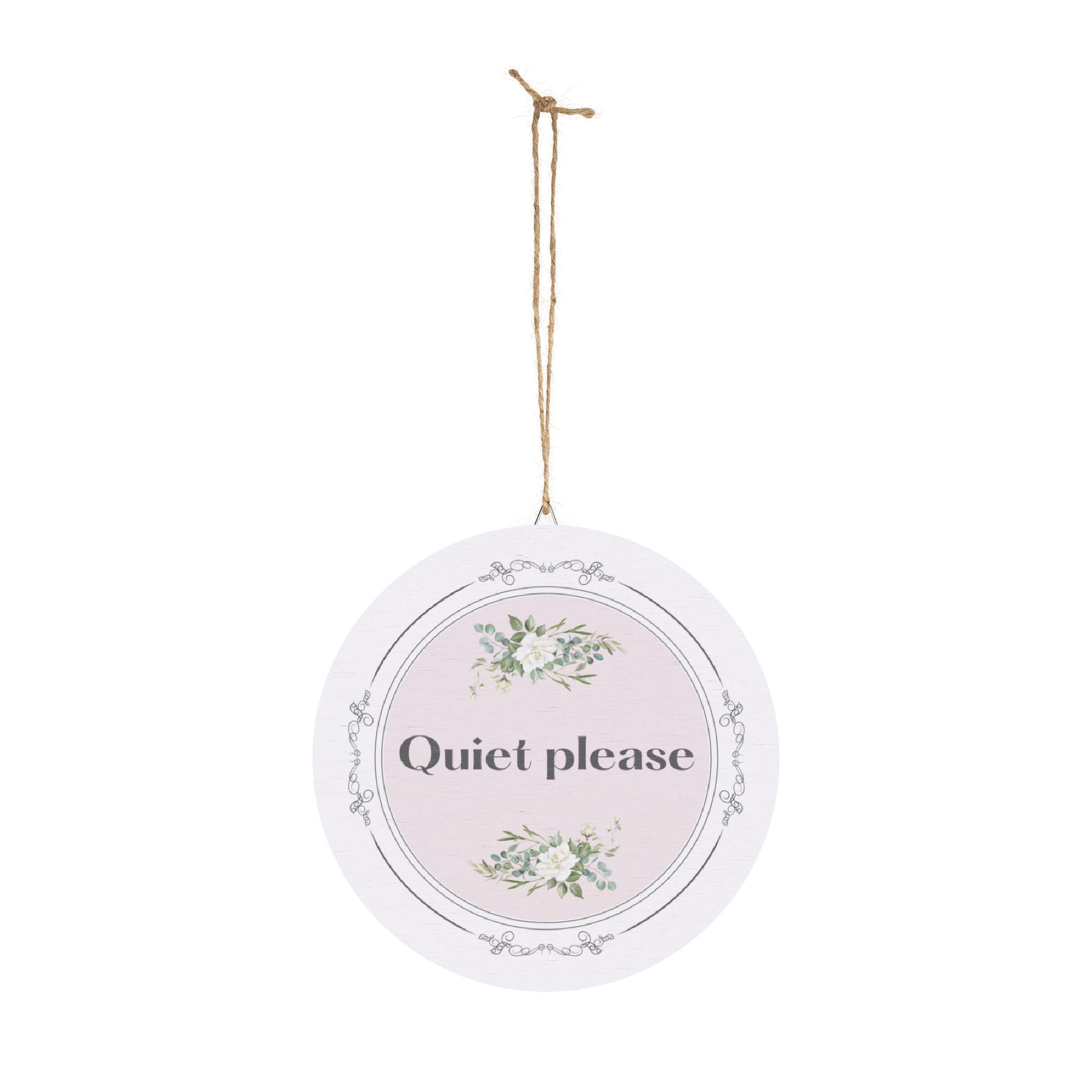 Quiet, please hanging wooden wall sign