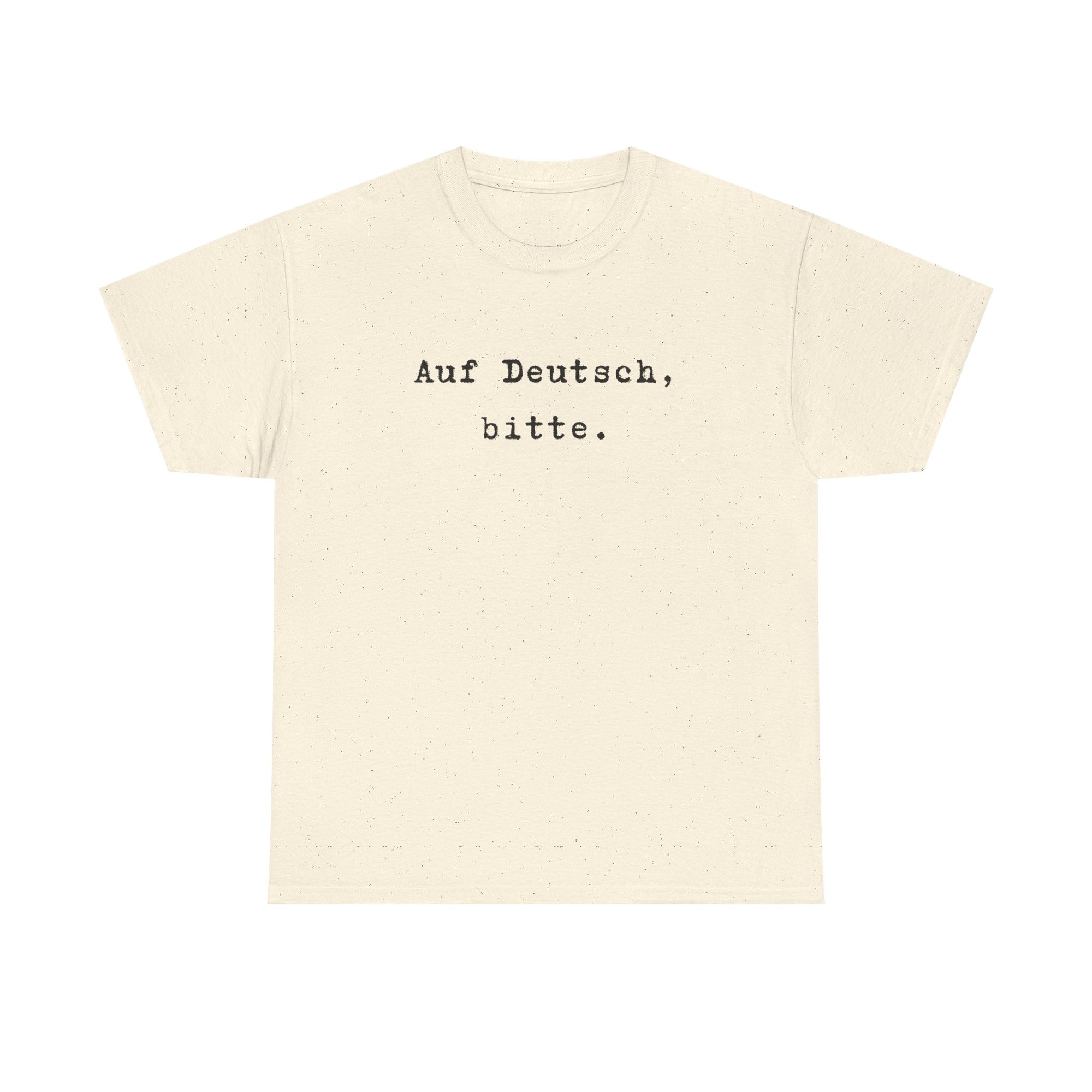 Auf Deutsch, bitte. German Language Tee Shirt