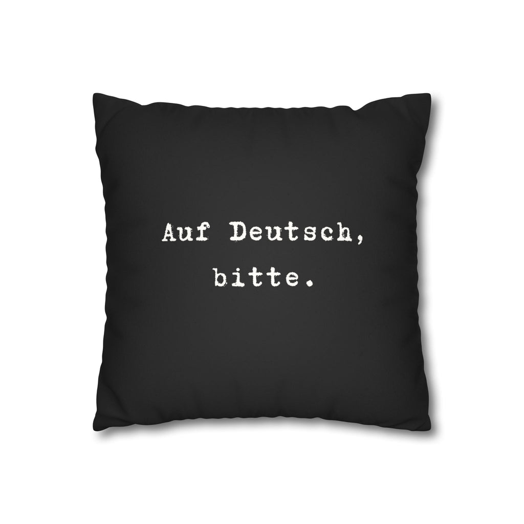 Auf Deutsch, bitte. Faux Suede Square Pillowcase — German Language Quote Decorative Pillow Cover