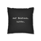 Auf Deutsch, bitte. Faux Suede Square Pillowcase — German Language Quote Decorative Pillow Cover