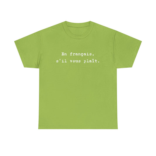 En français s'il vous plaît tee
