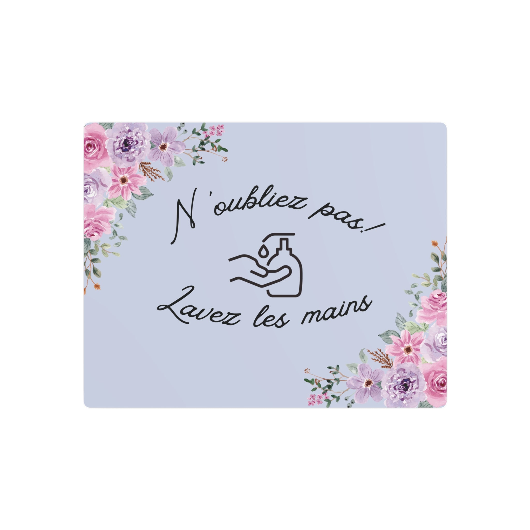 N'oubliez pas lavez les mains metal Floral Bathroom Sign